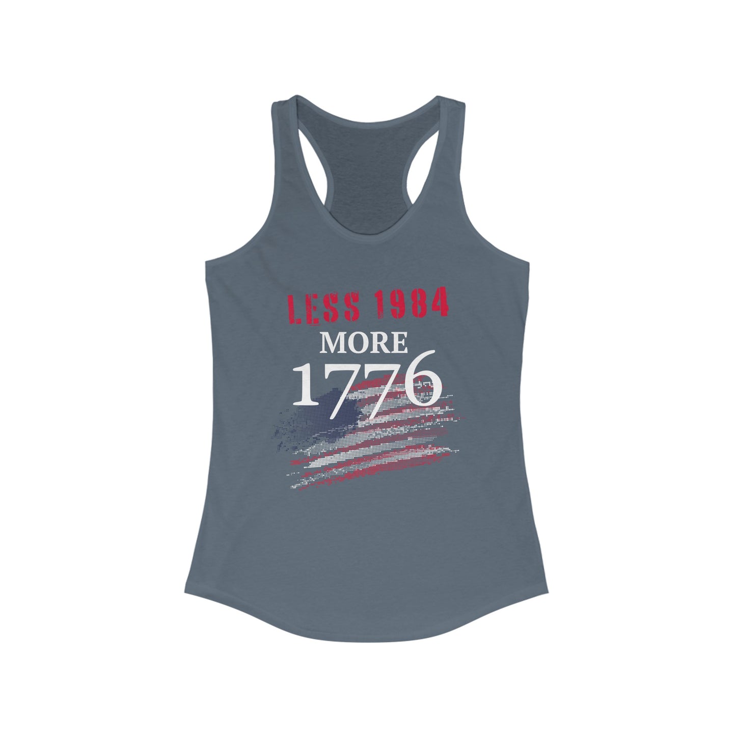 Less 1984, More 1776 Women's Ideal Racerback Tank