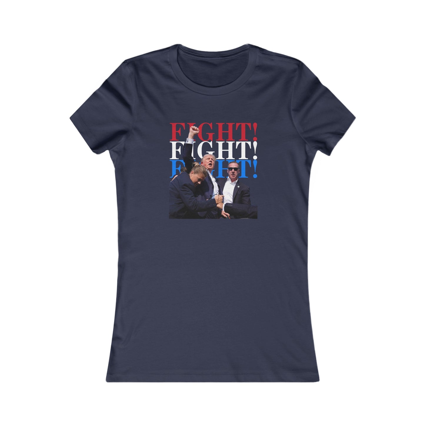 Iconic Trump Fight! Fight! Fight! Women's Favorite Tee