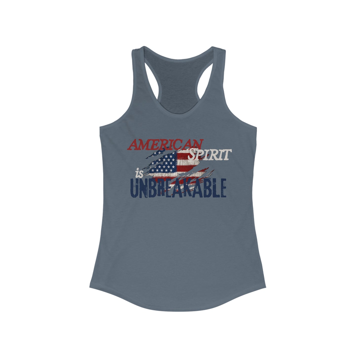 American Spirit is UNBREAKABLE Women's Ideal Racerback Tank