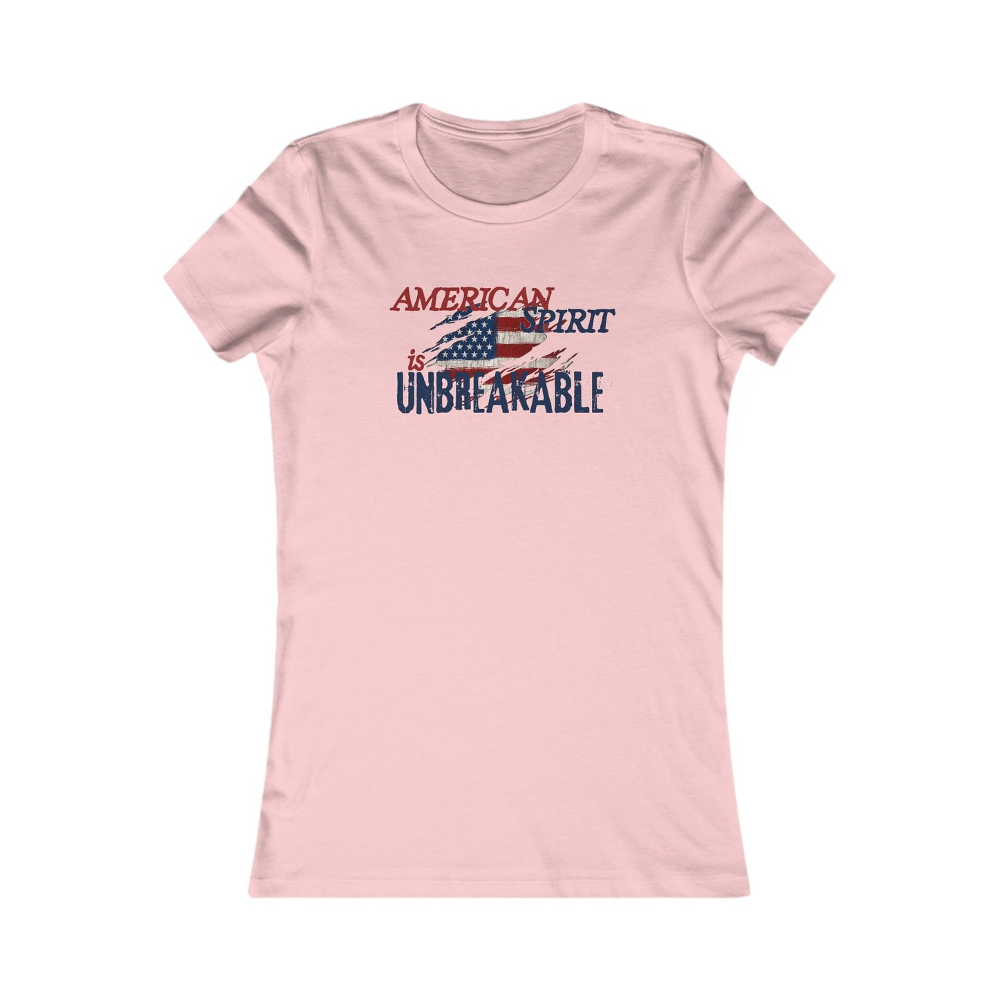 American Spirit is UNBREAKABLE Women's Favorite Tee