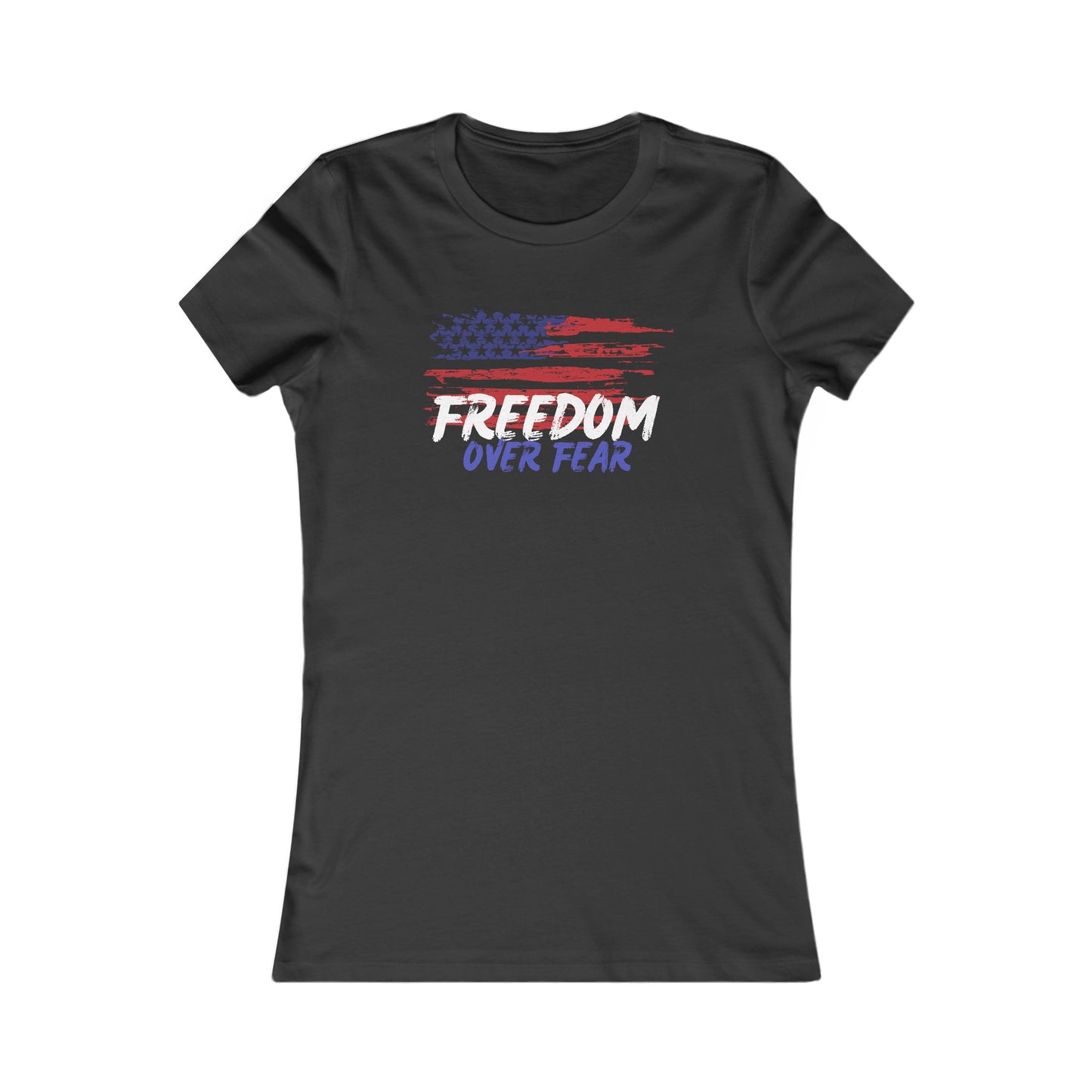 Freedom Over Fear Women's Favorite Tee