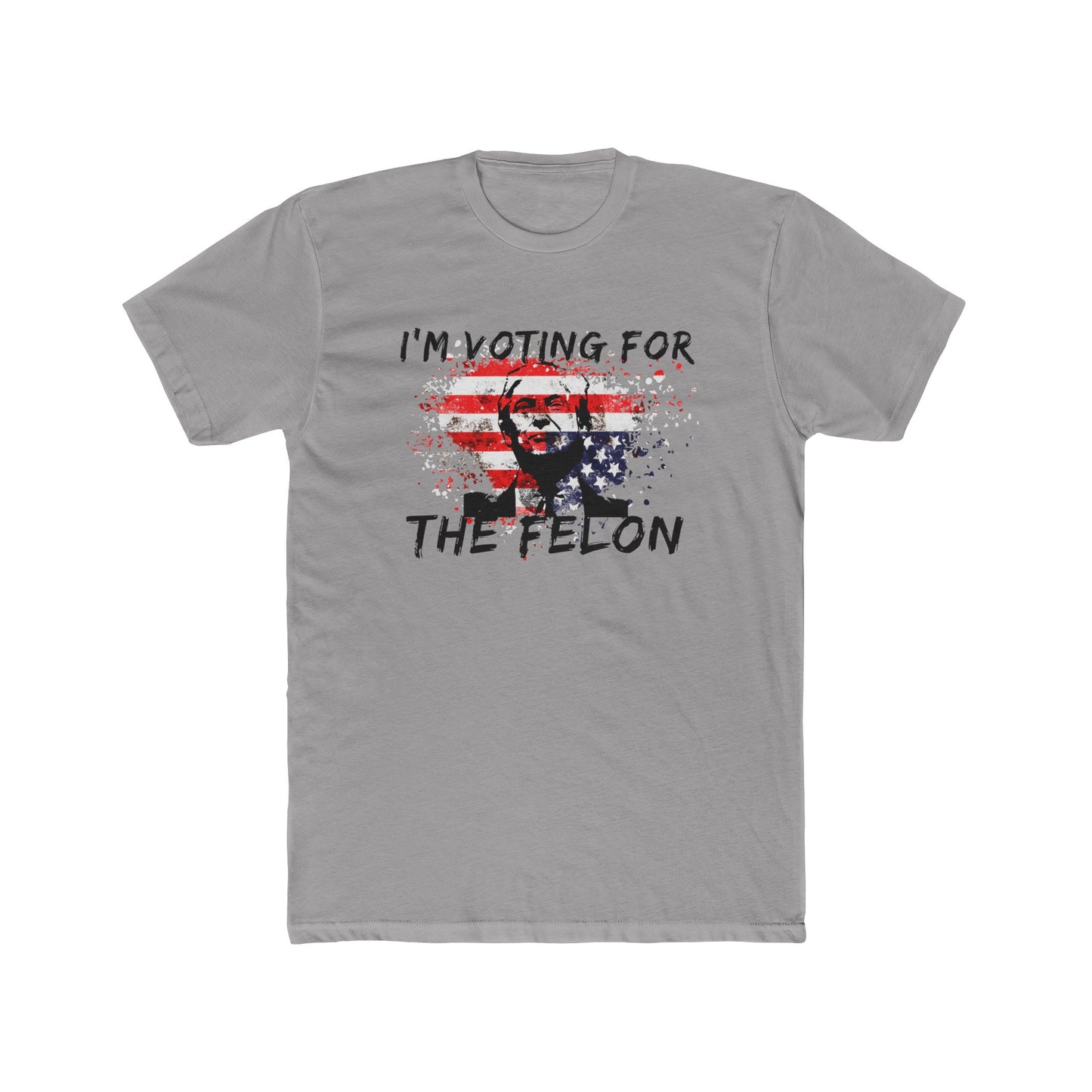 I'm Voting For the Felon Cotton Crew Tee