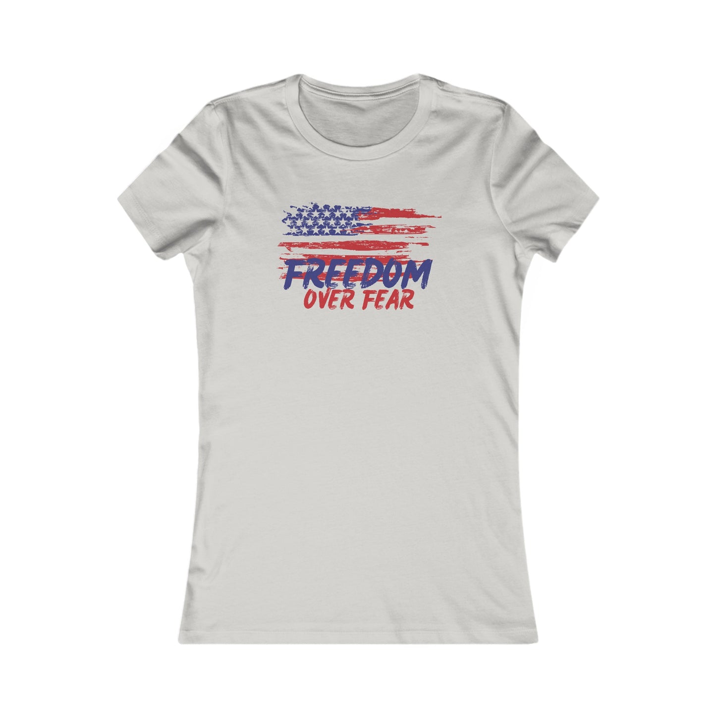 Freedom Over Fear Women's Favorite Tee