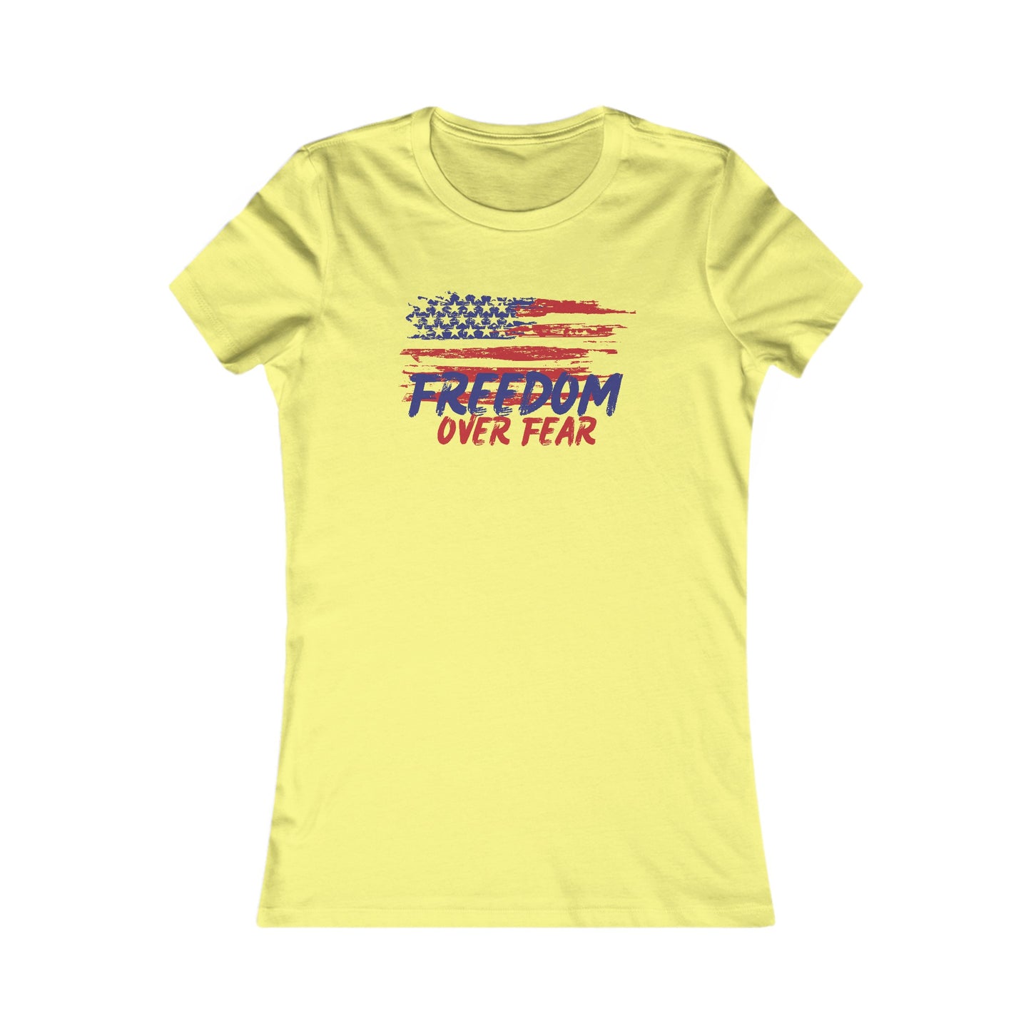 Freedom Over Fear Women's Favorite Tee