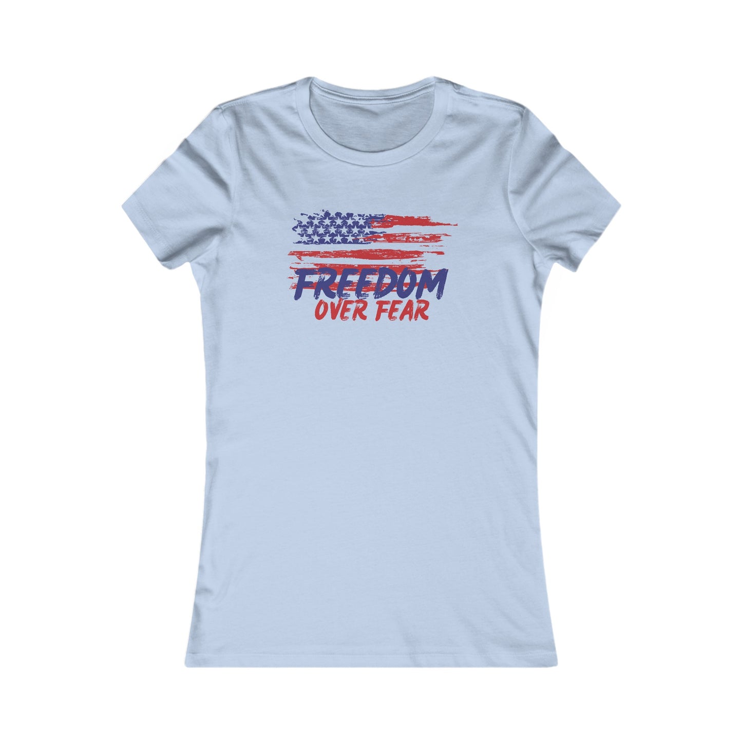 Freedom Over Fear Women's Favorite Tee