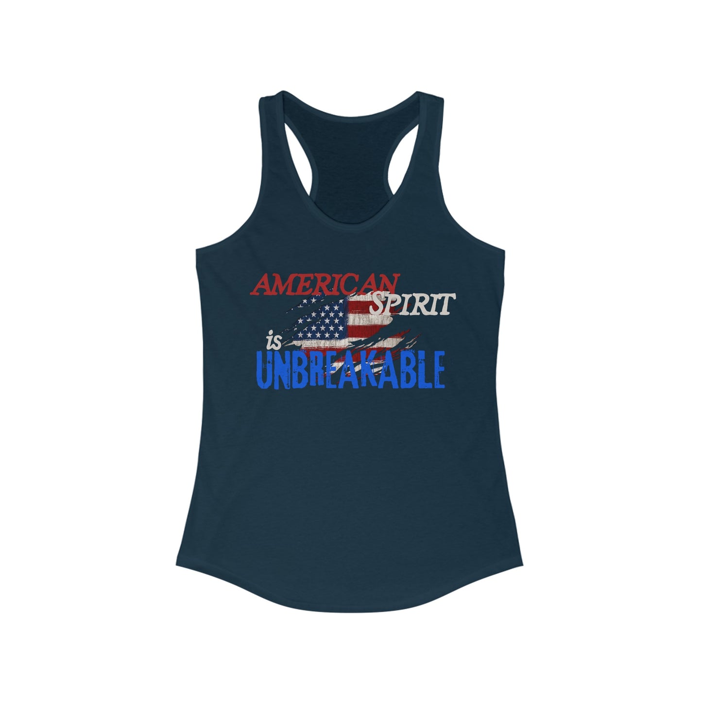 American Spirit is UNBREAKABLE Women's Ideal Racerback Tank