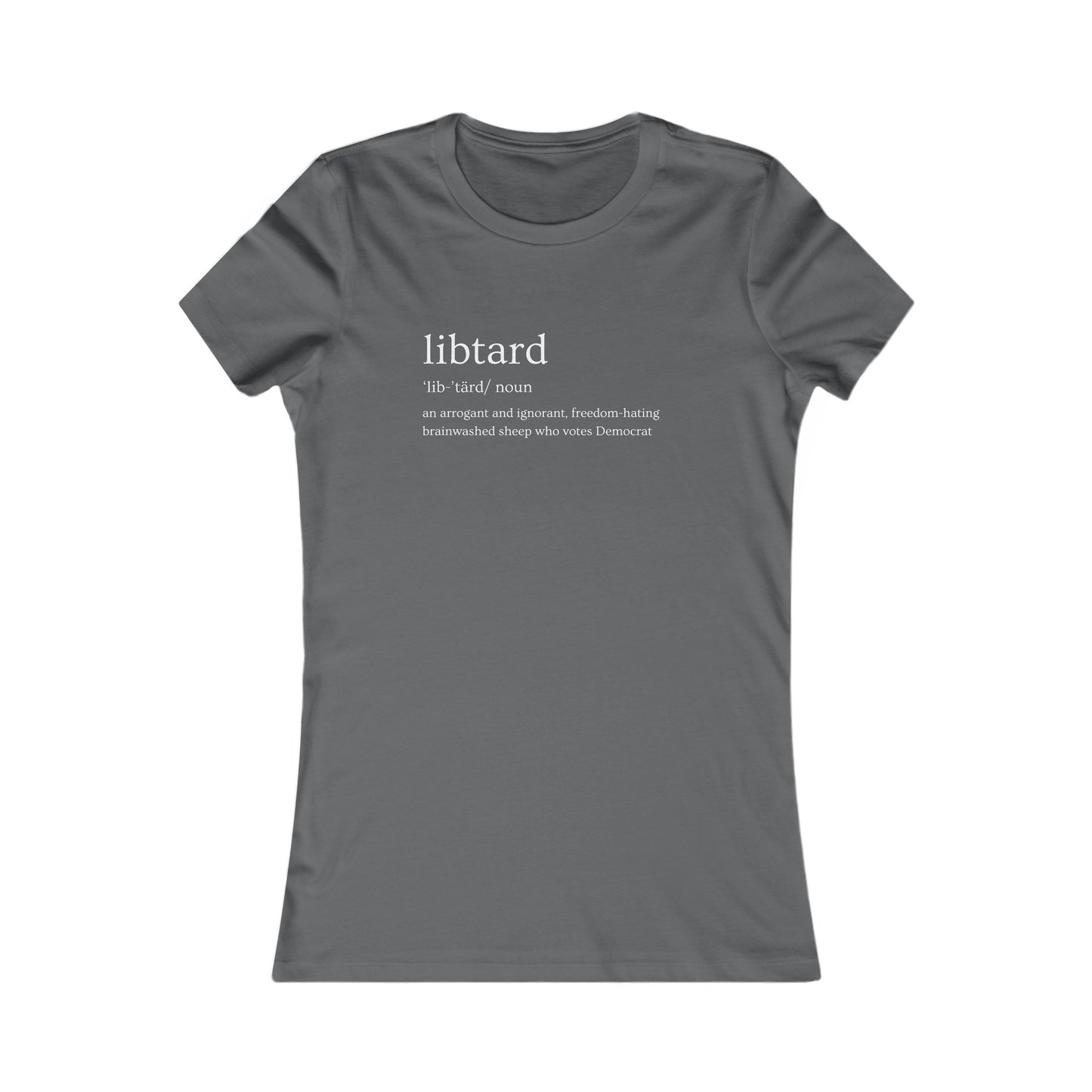 Libtard Definition Women's Favorite Tee