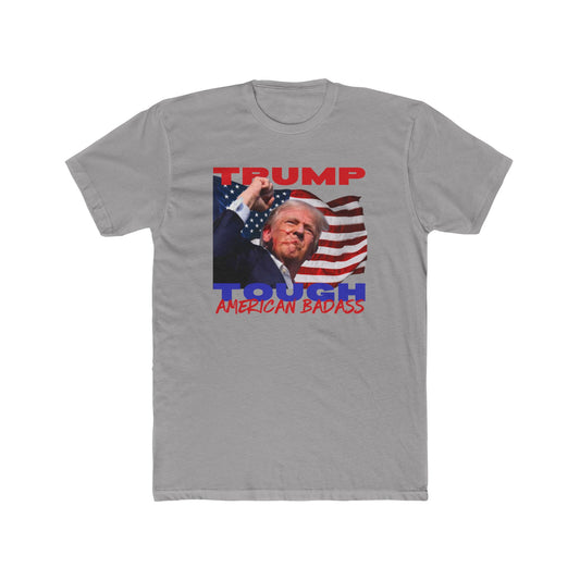 Trump Tough! American Badass Cotton Crew Tee