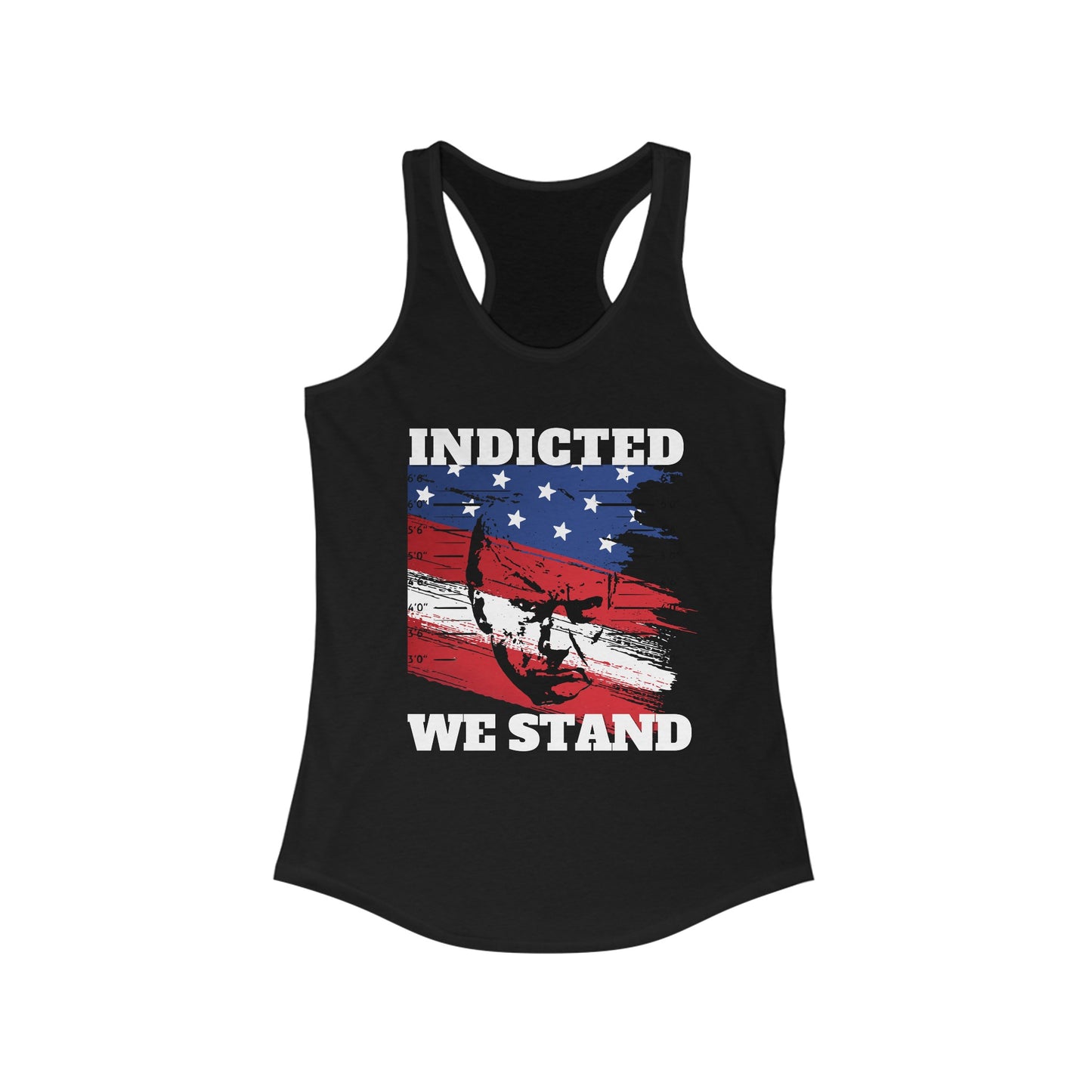 Trump Mugshot, Indicted We Stand Women's Ideal Racerback Tank