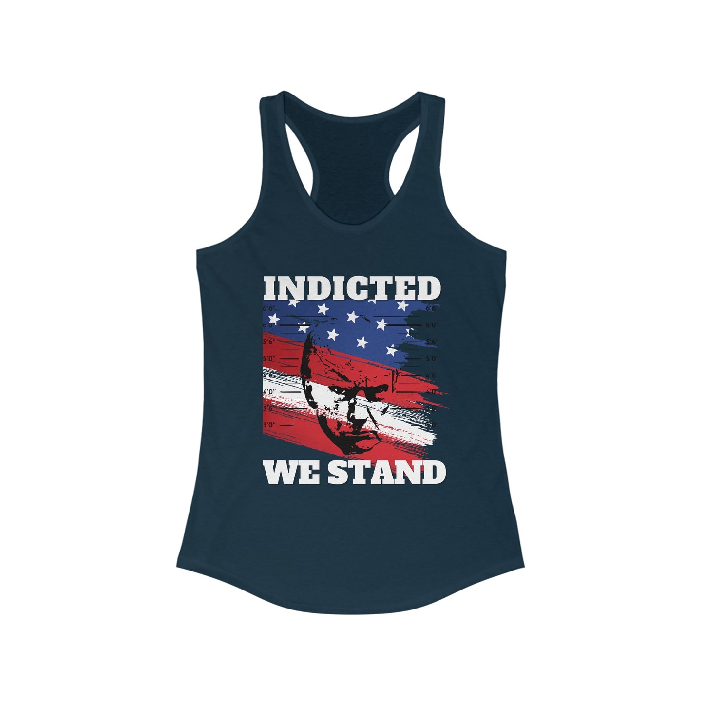 Trump Mugshot, Indicted We Stand Women's Ideal Racerback Tank