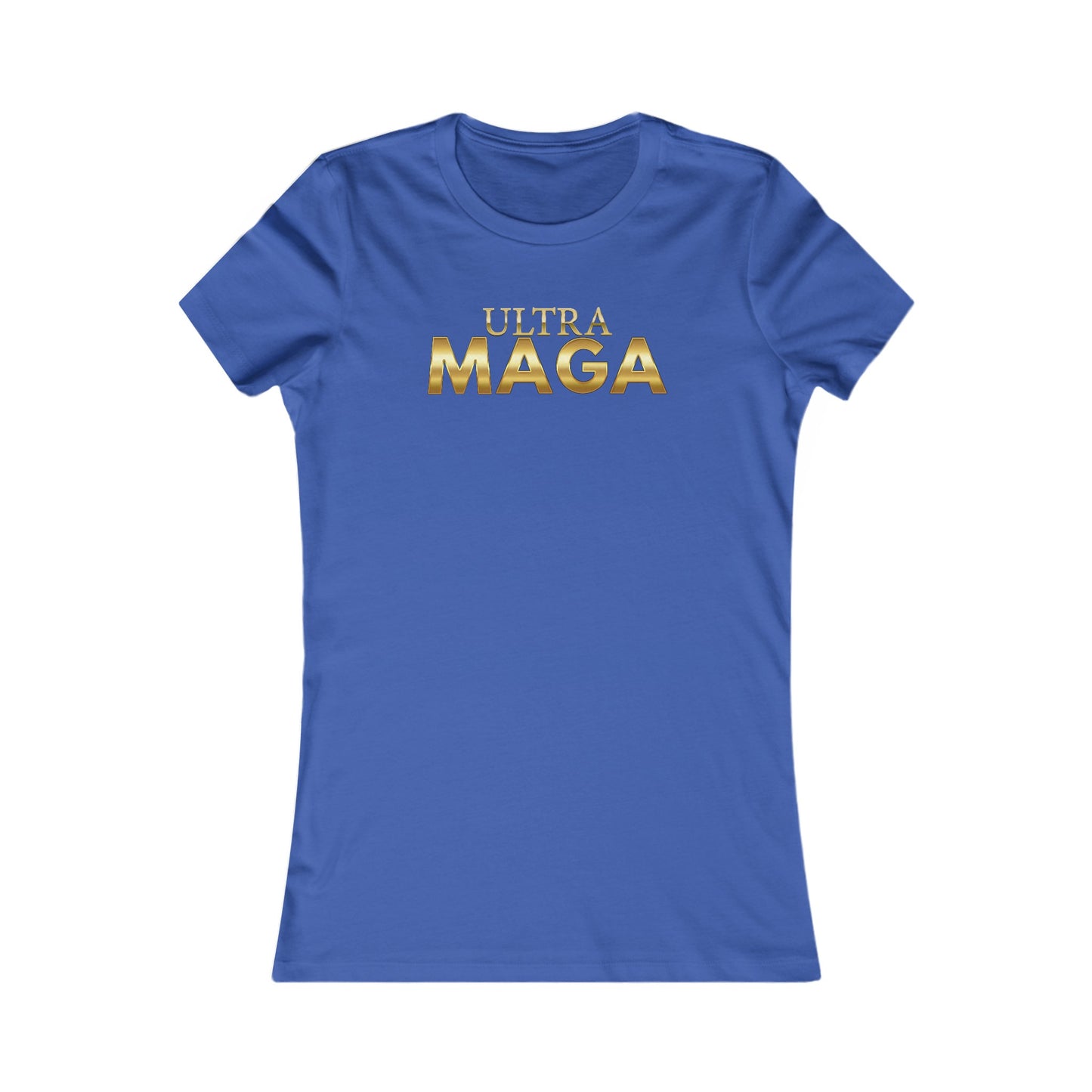 Ultra MAGA Women's Favorite Tee