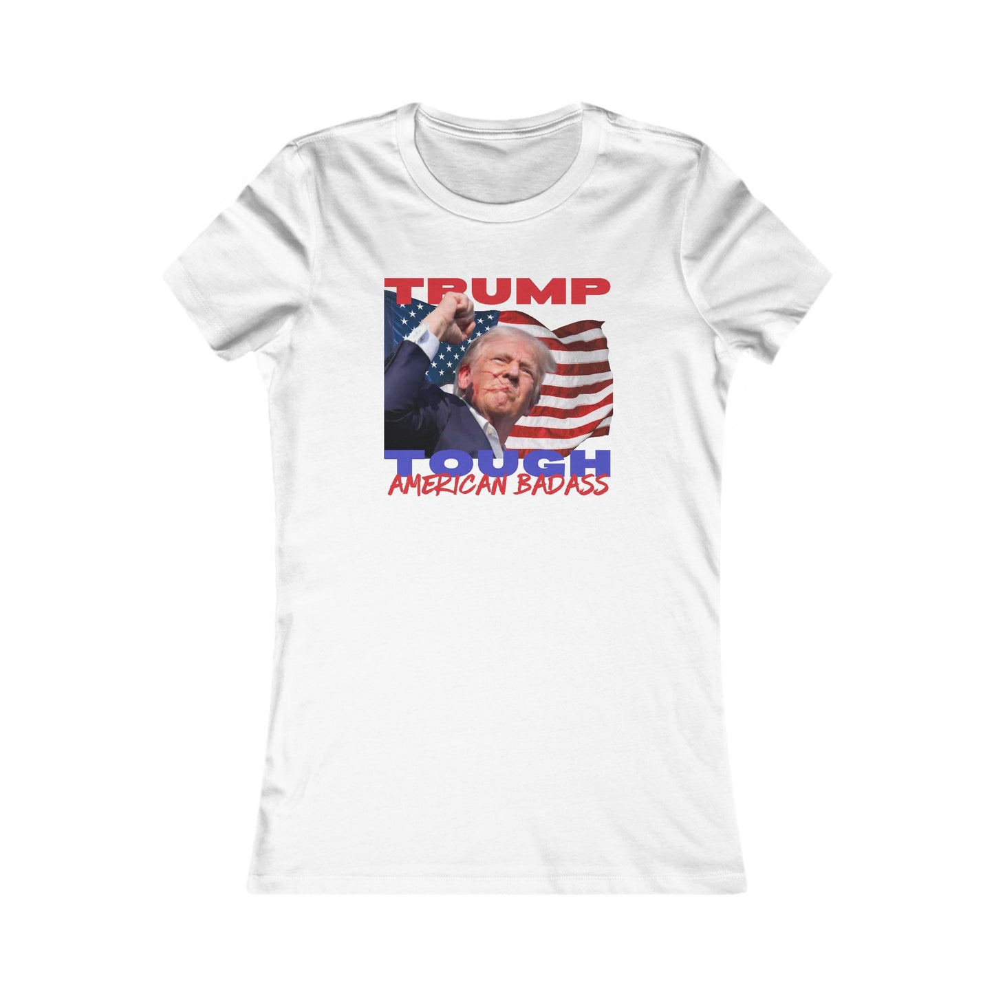 Trump Tough! American Badass Women's Favorite Tee