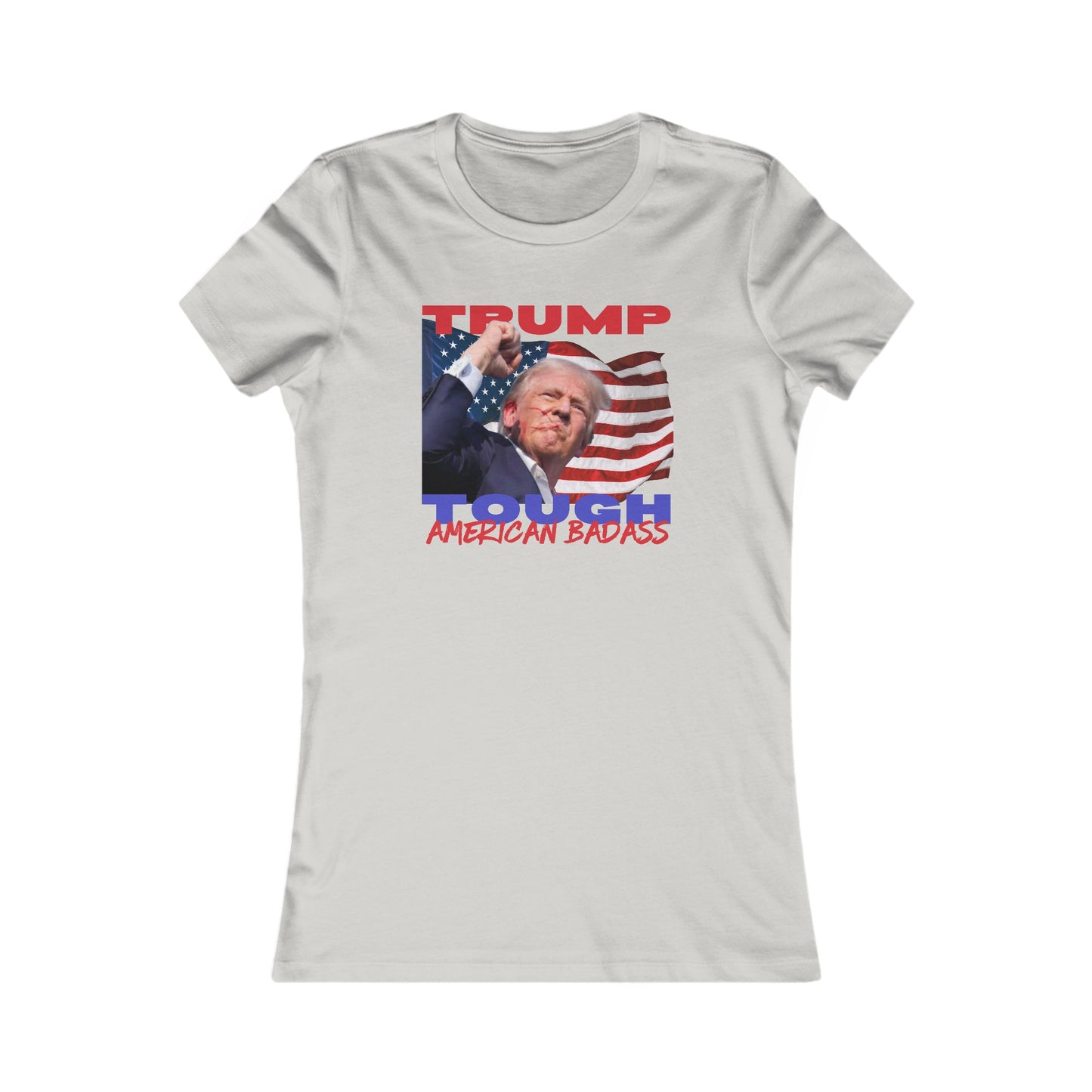 Trump Tough! American Badass Women's Favorite Tee