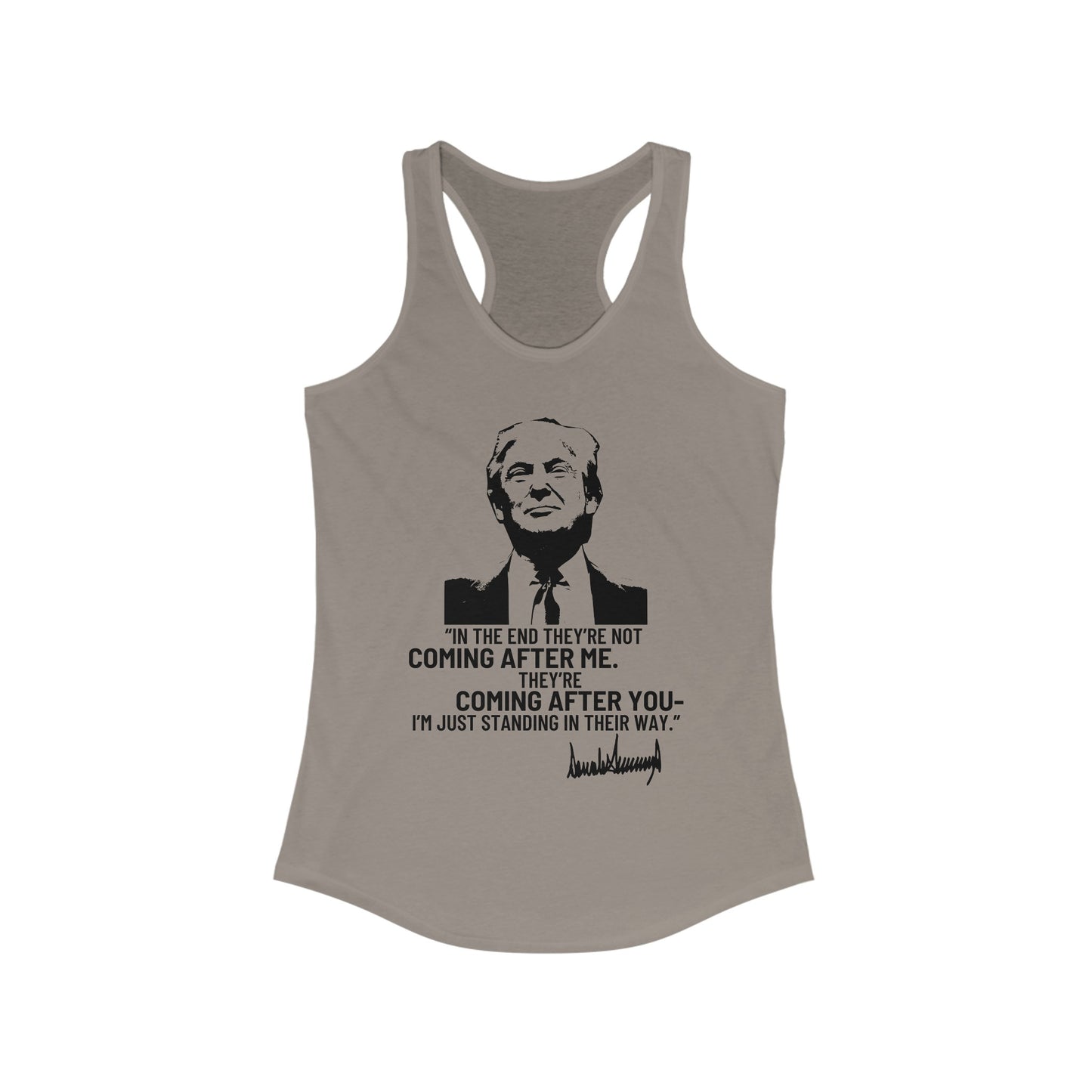 Trump They're Coming After You Women's Ideal Racerback Tank