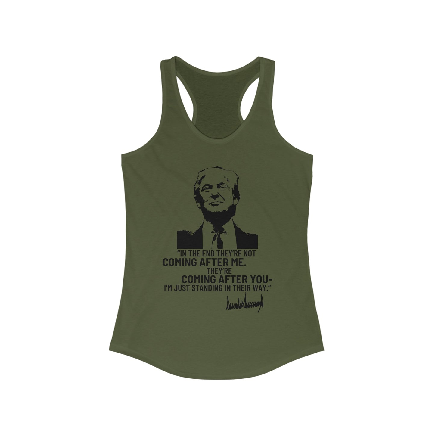 Trump They're Coming After You Women's Ideal Racerback Tank