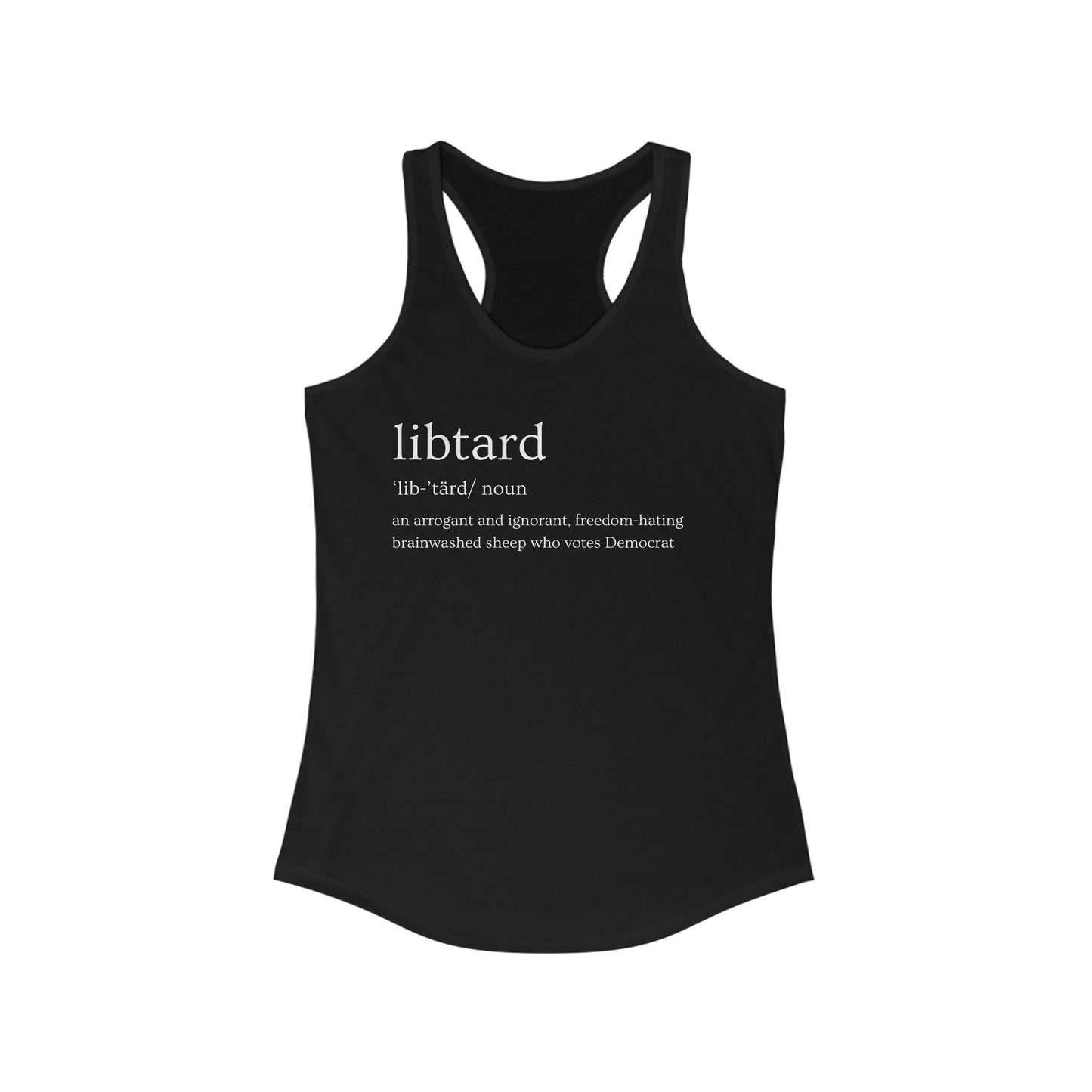 Libtard Definition Women's Ideal Racerback Tank