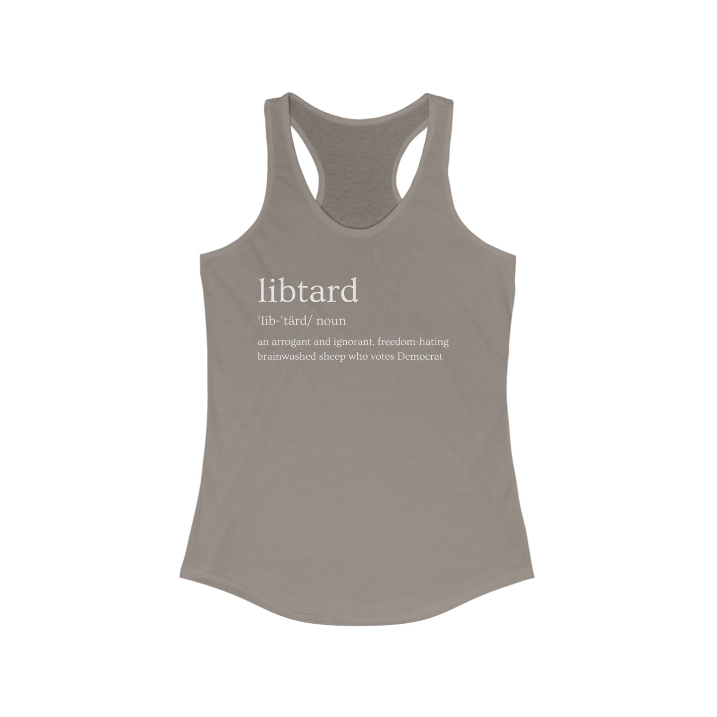 Libtard Definition Women's Ideal Racerback Tank