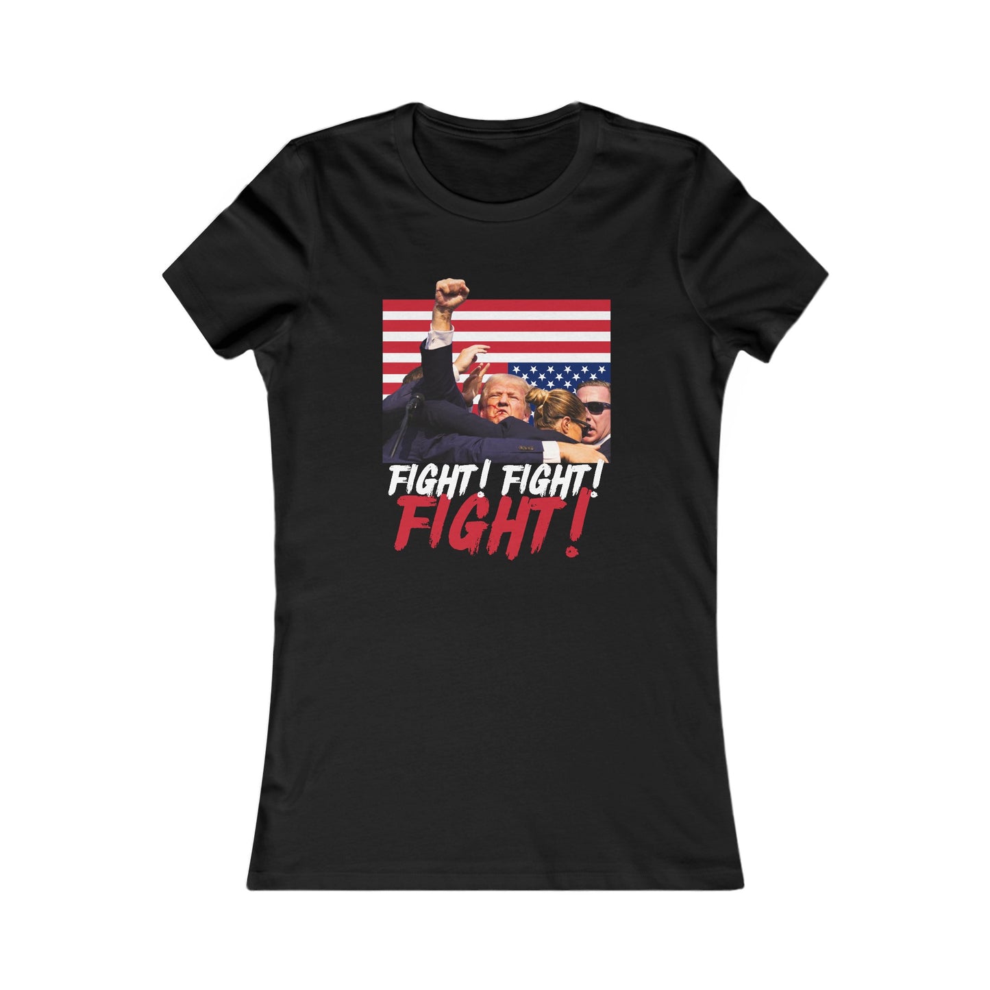 Trump Fight! Fight! Fight! Women's Favorite Tee