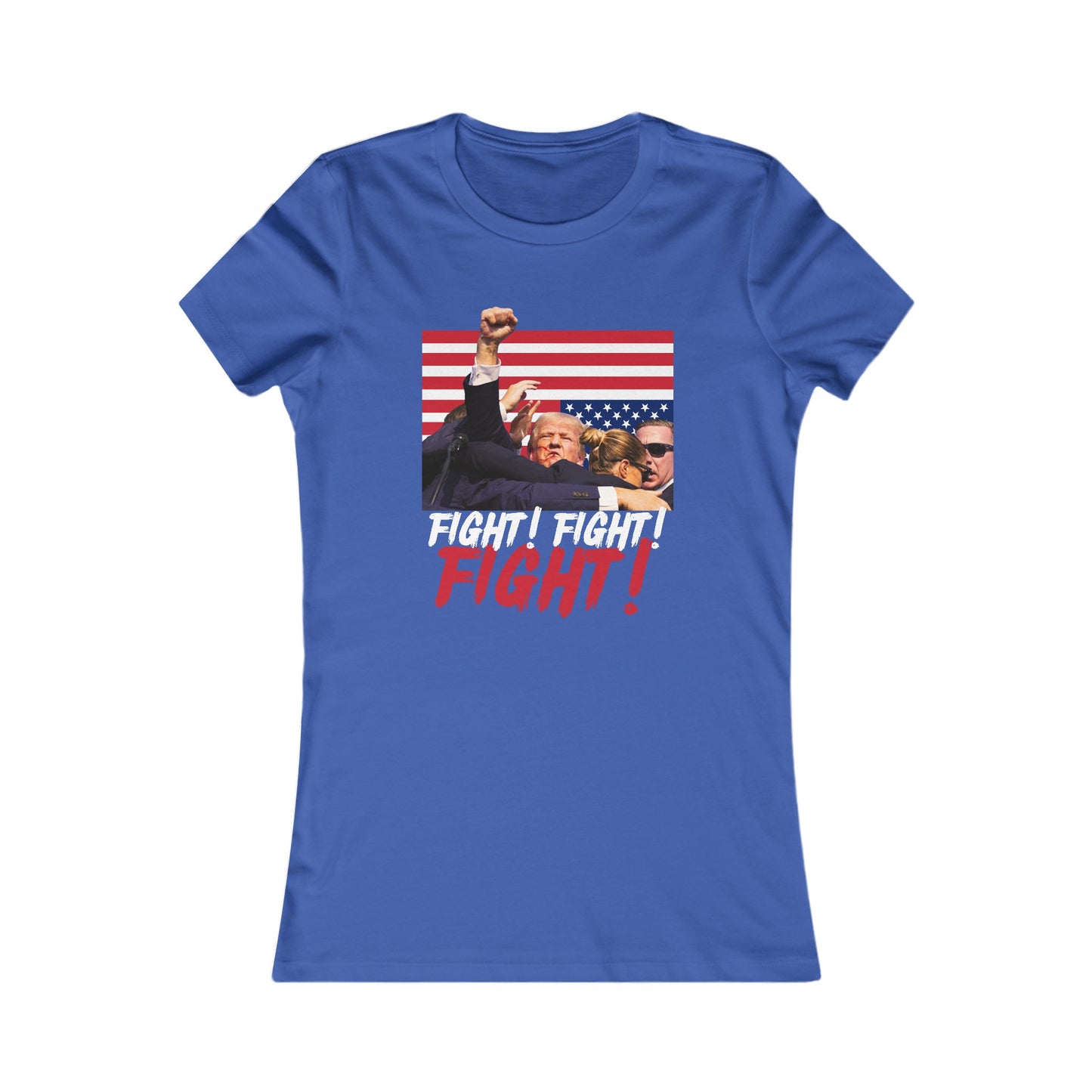 Trump Fight! Fight! Fight! Women's Favorite Tee