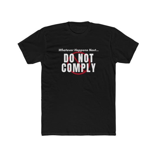 Do Not Comply Cotton Crew Tee