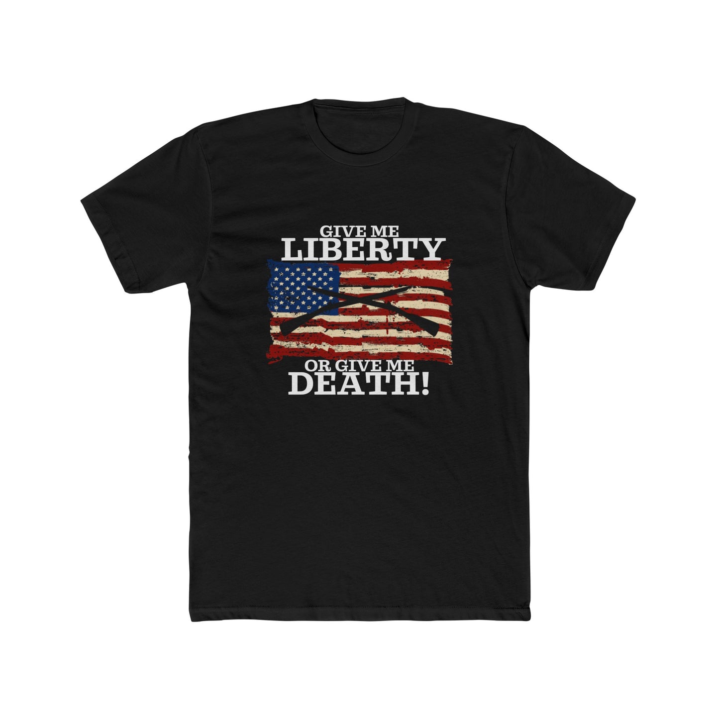 Give Me Liberty or Give Me Death Cotton Crew Tee