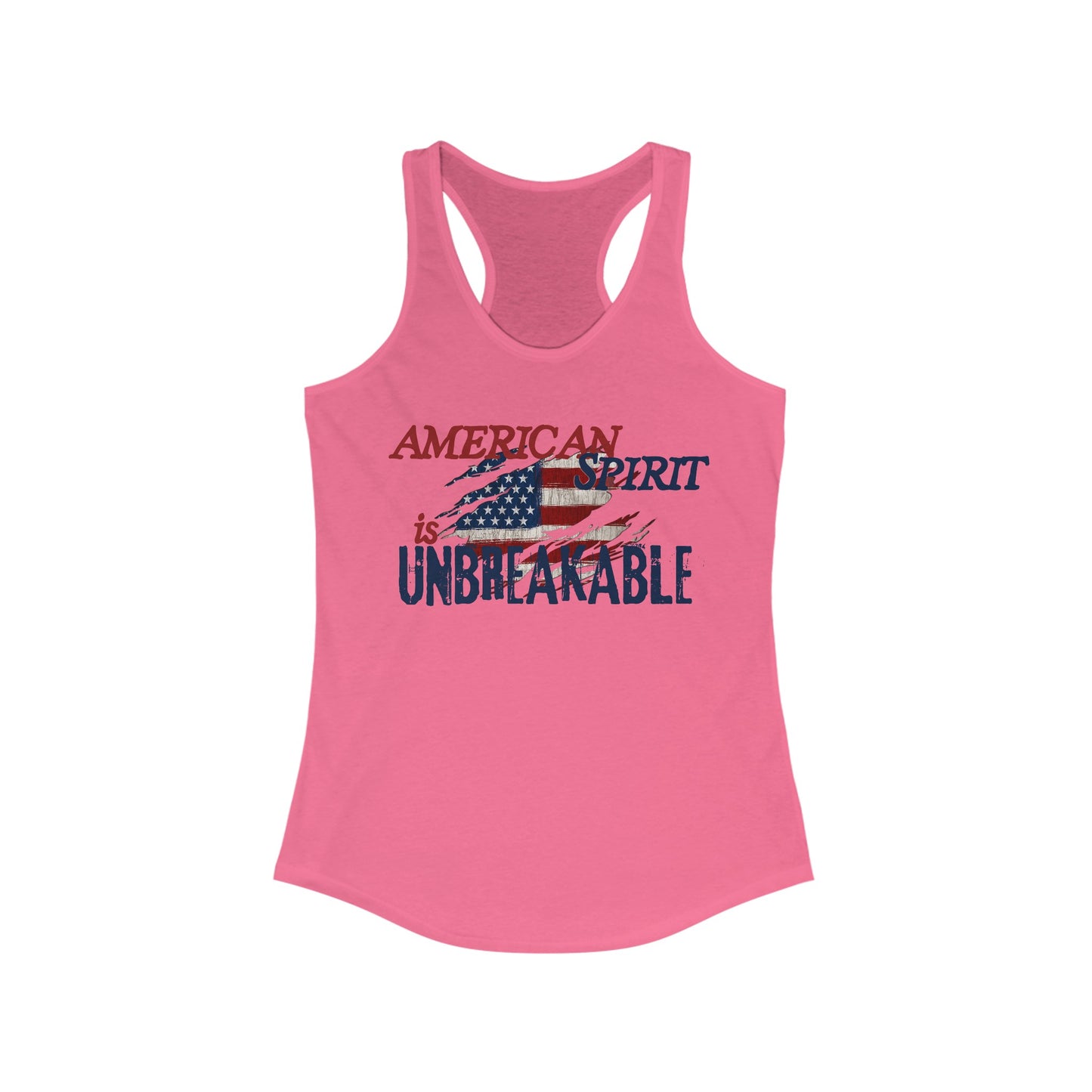 American Spirit is UNBREAKABLE Women's Ideal Racerback Tank