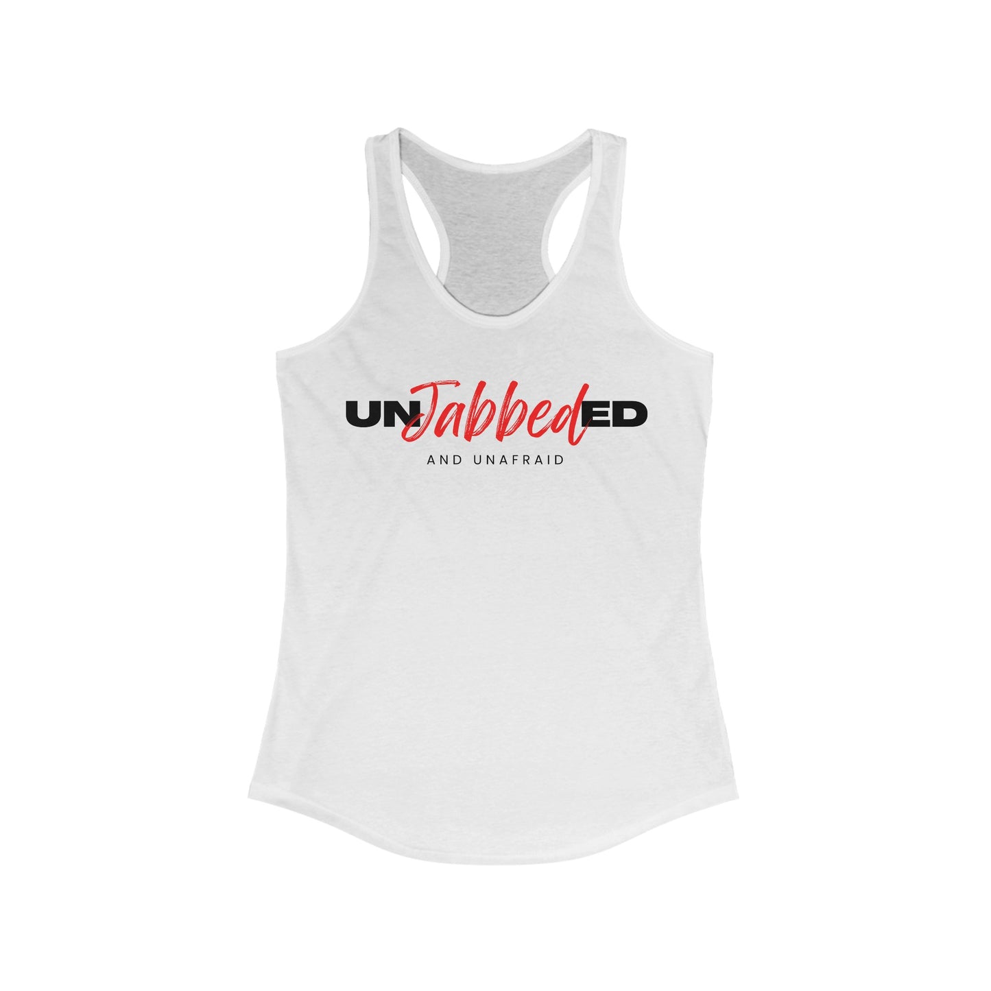 Unjabbed and Unafraid Women's Ideal Racerback Tank