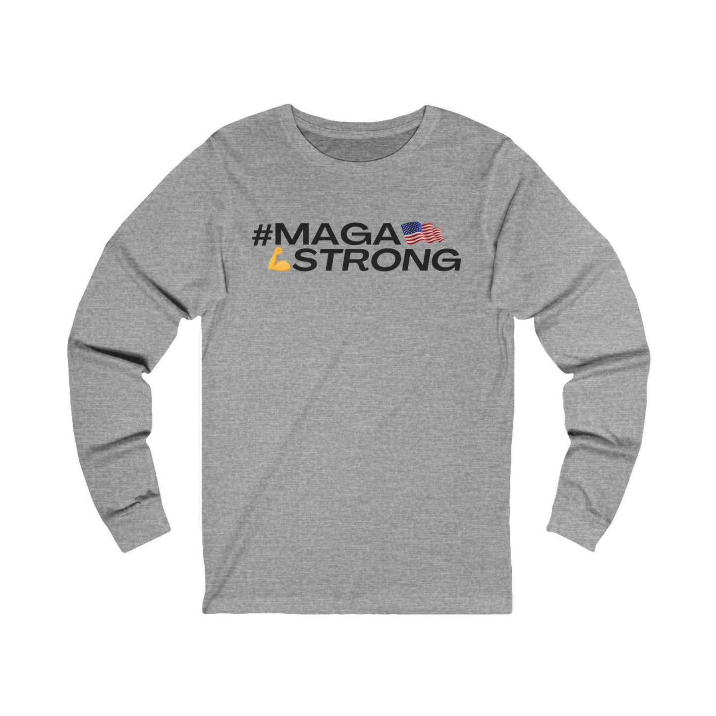 MAGA STRONG Unisex Jersey Long Sleeve Tee