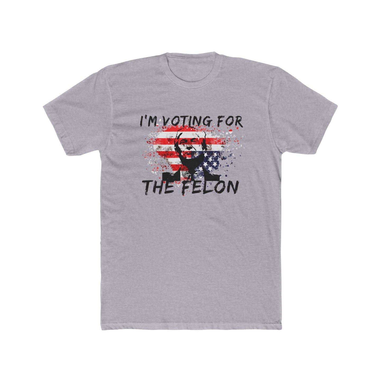 I'm Voting For the Felon Cotton Crew Tee