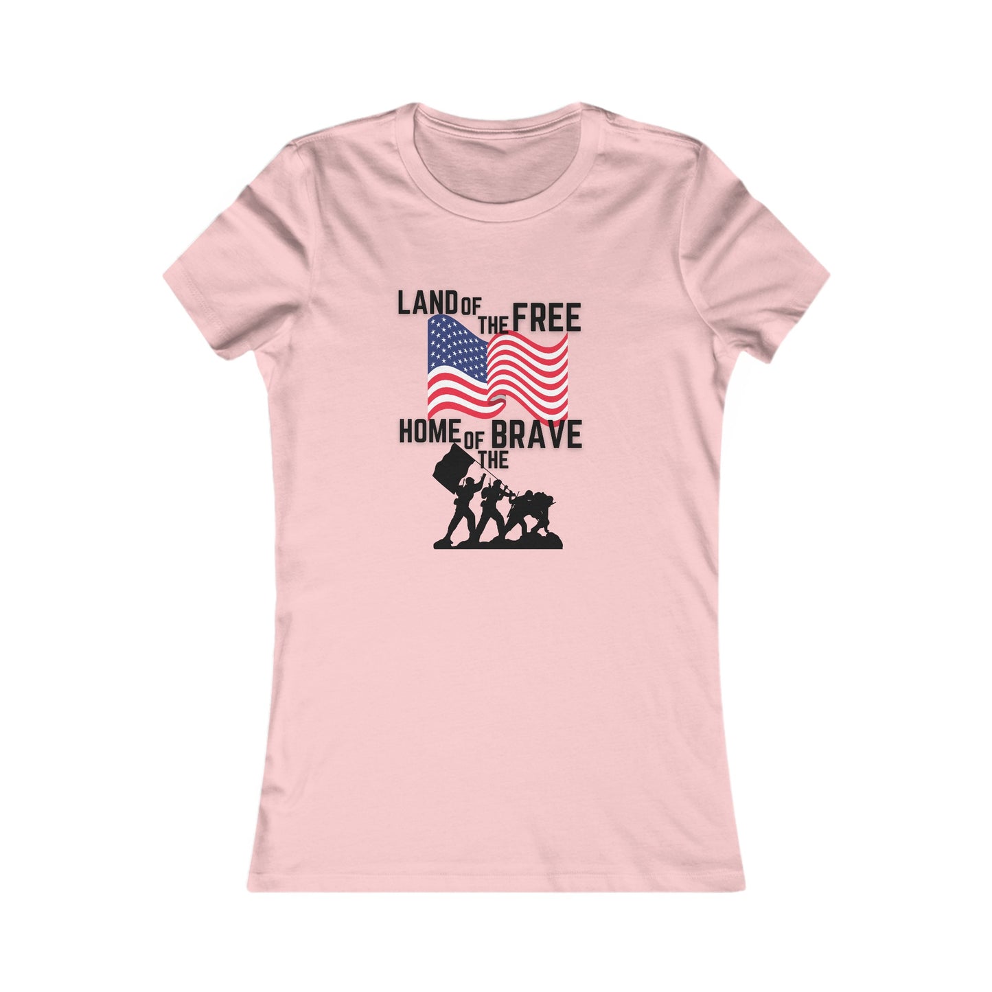 Land of the Free, Home of the Brave Women's Favorite Tee