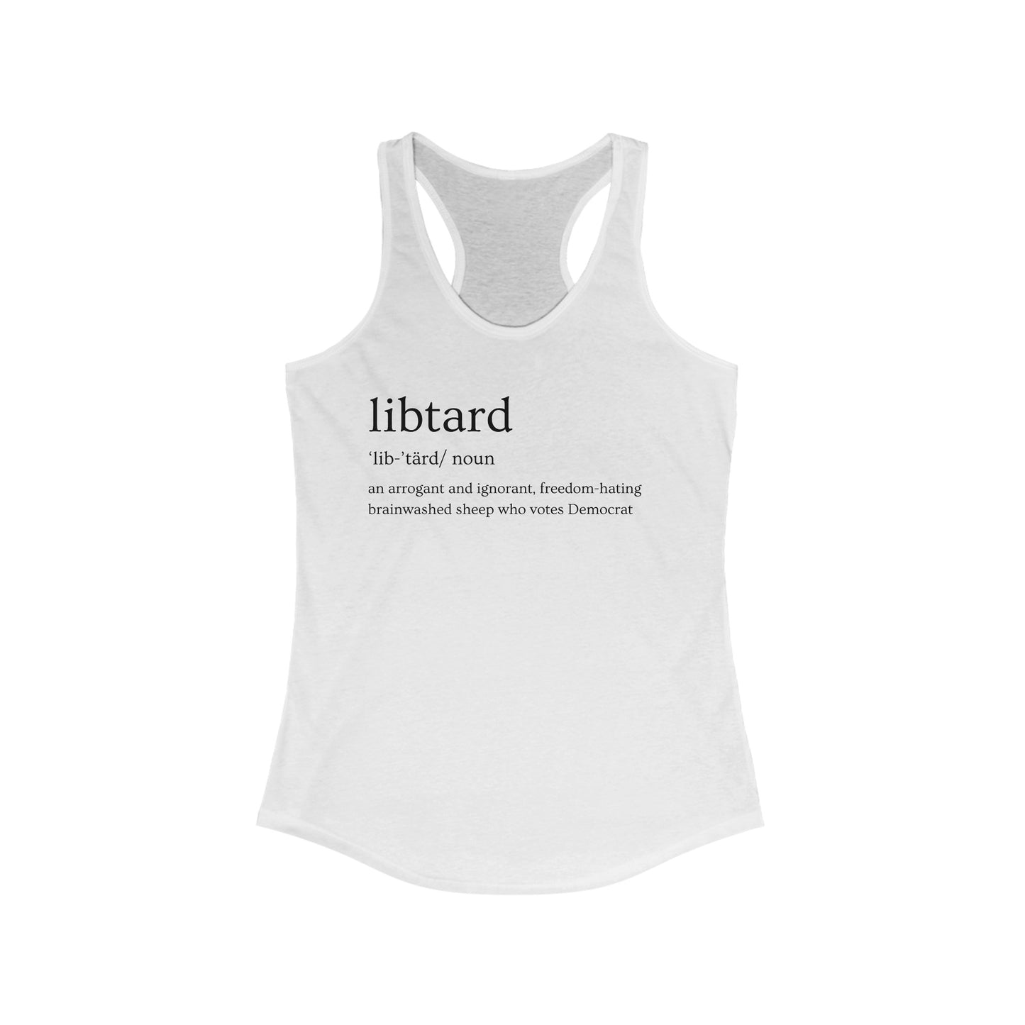 Libtard Definition Women's Ideal Racerback Tank