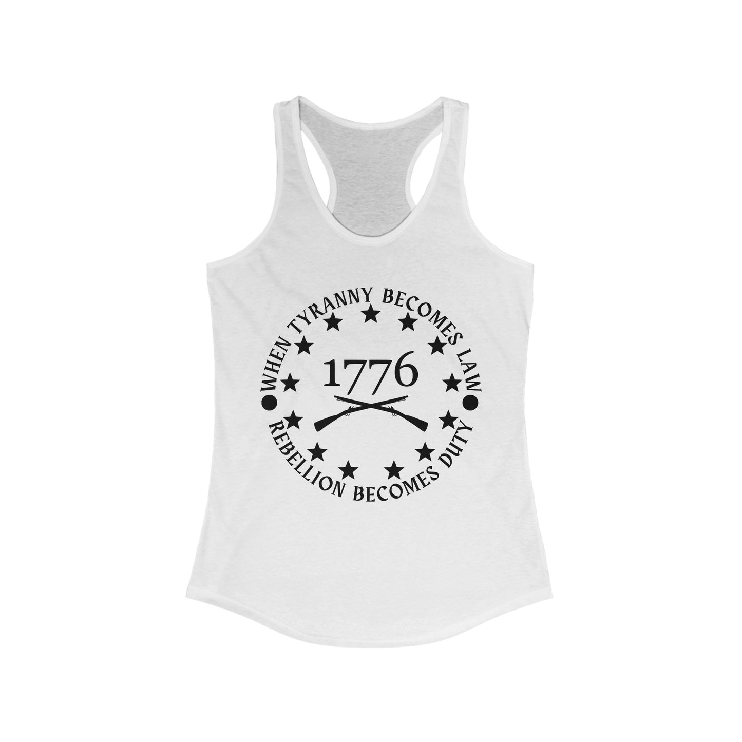 When Tyranny Becomes Law, Rebellion Becomes Duty Women's Ideal Racerback Tank