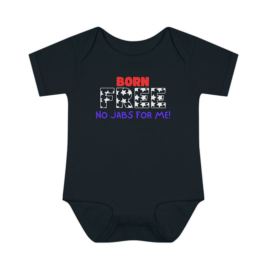 Born FREE, No Jabs For Me! Infant Baby Rib Bodysuit