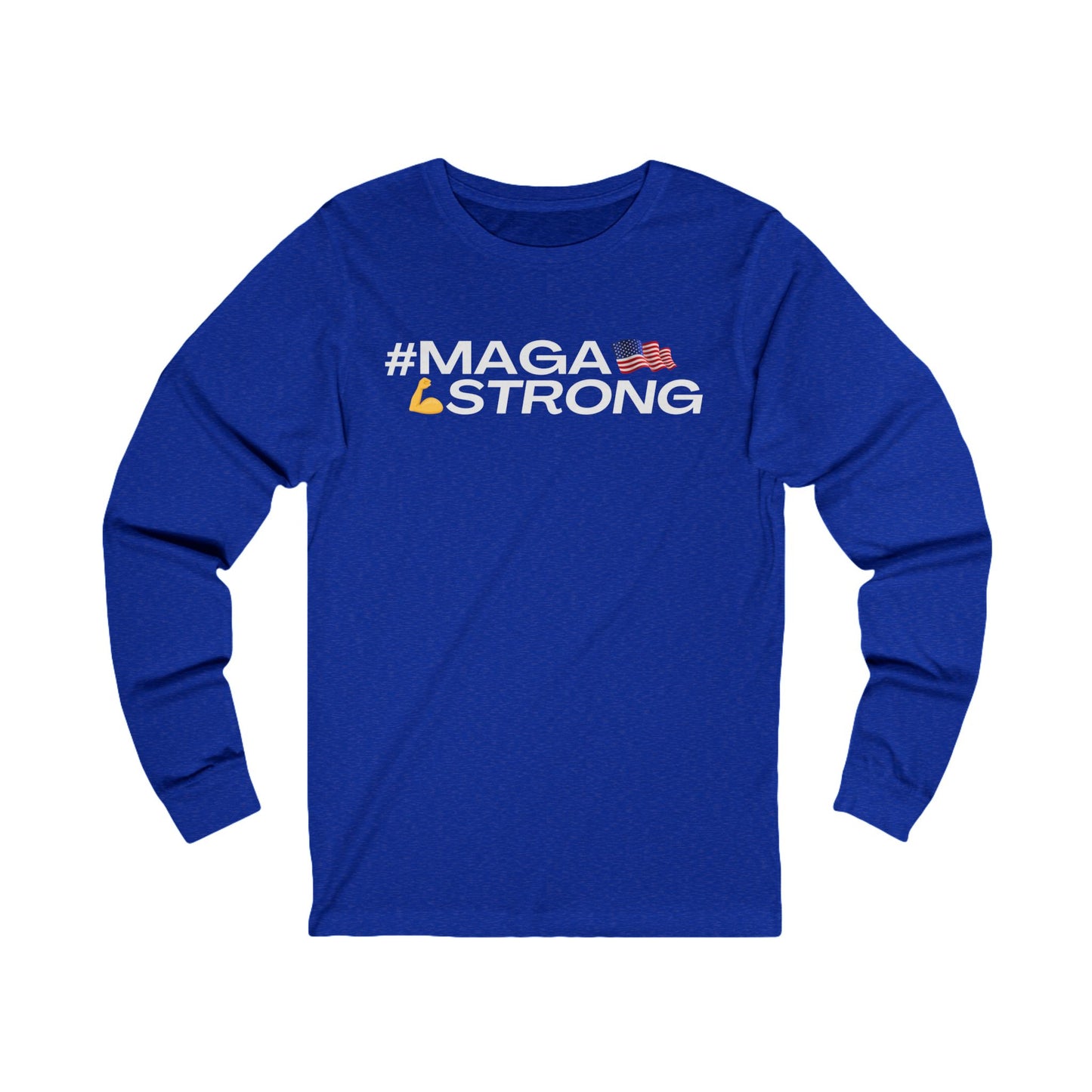 MAGA STRONG Unisex Jersey Long Sleeve Tee