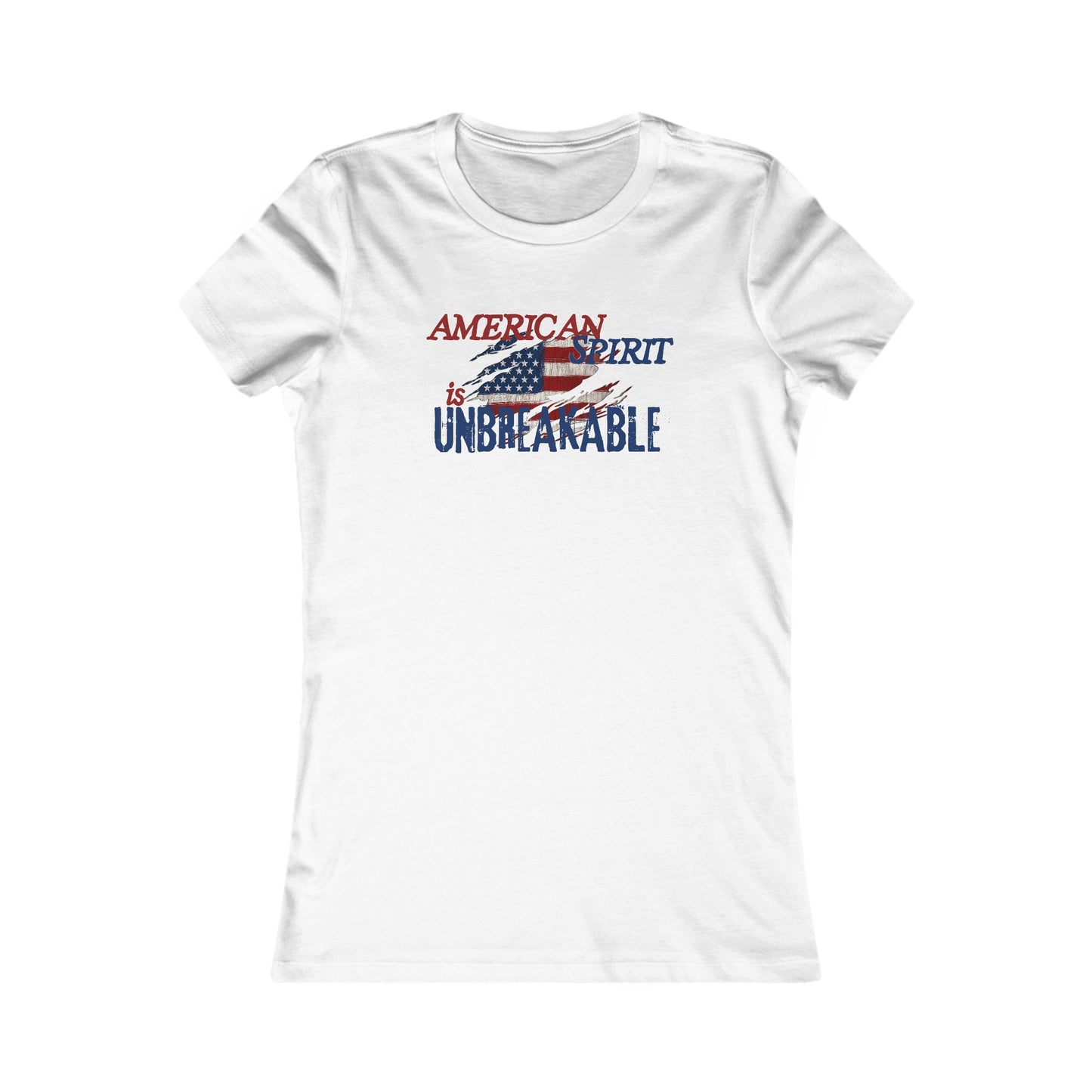 American Spirit is UNBREAKABLE Women's Favorite Tee