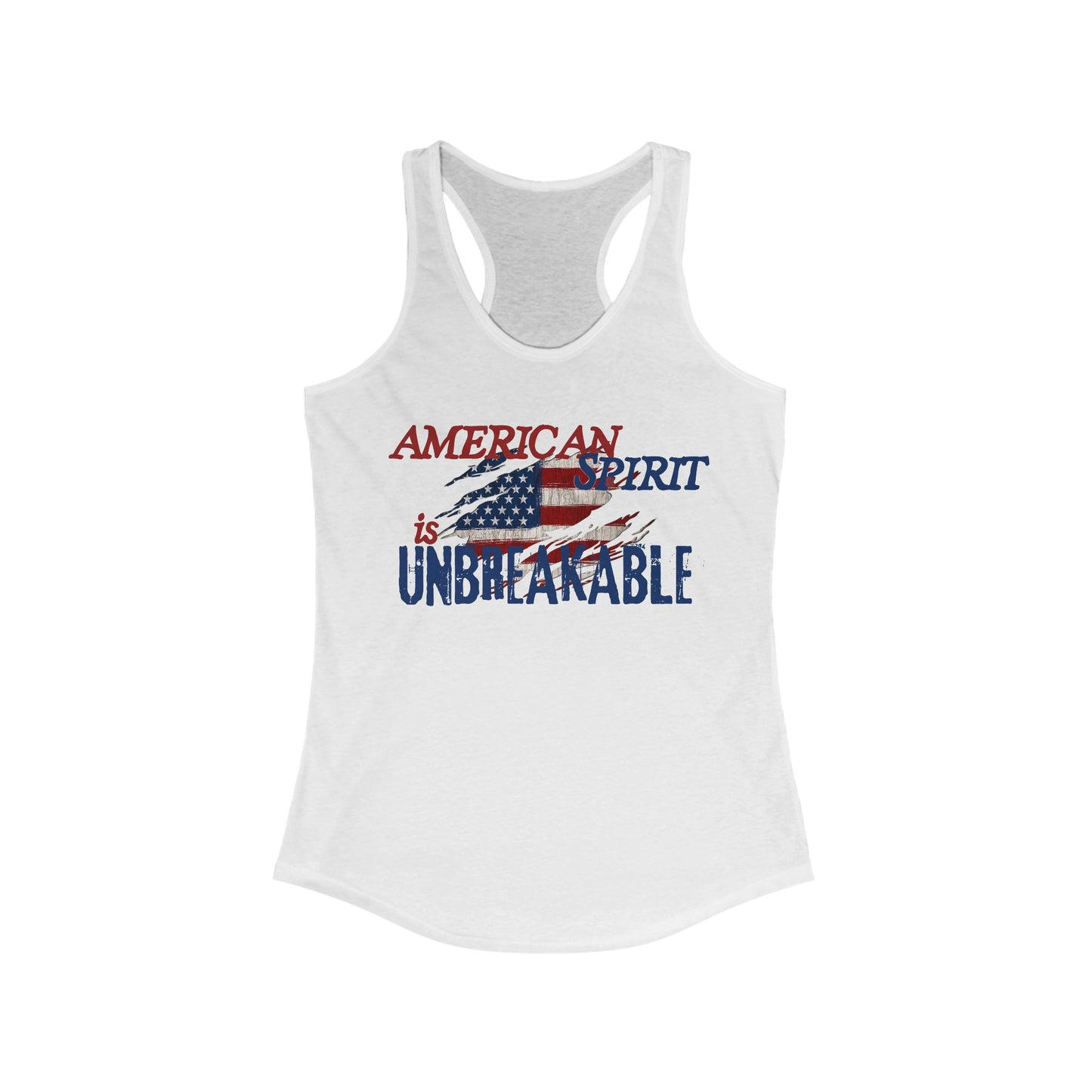 American Spirit is UNBREAKABLE Women's Ideal Racerback Tank