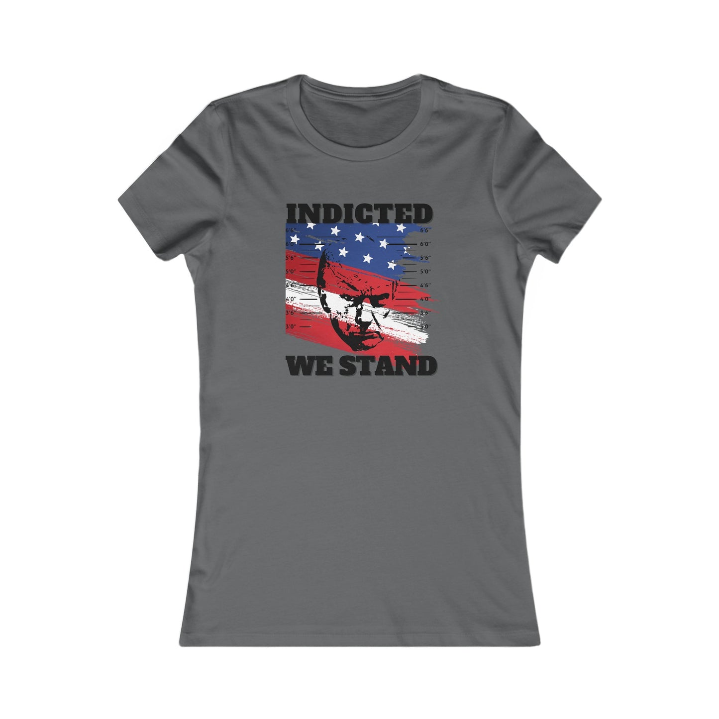 Trump Mugshot, Indicted We Stand Women's Favorite Tee