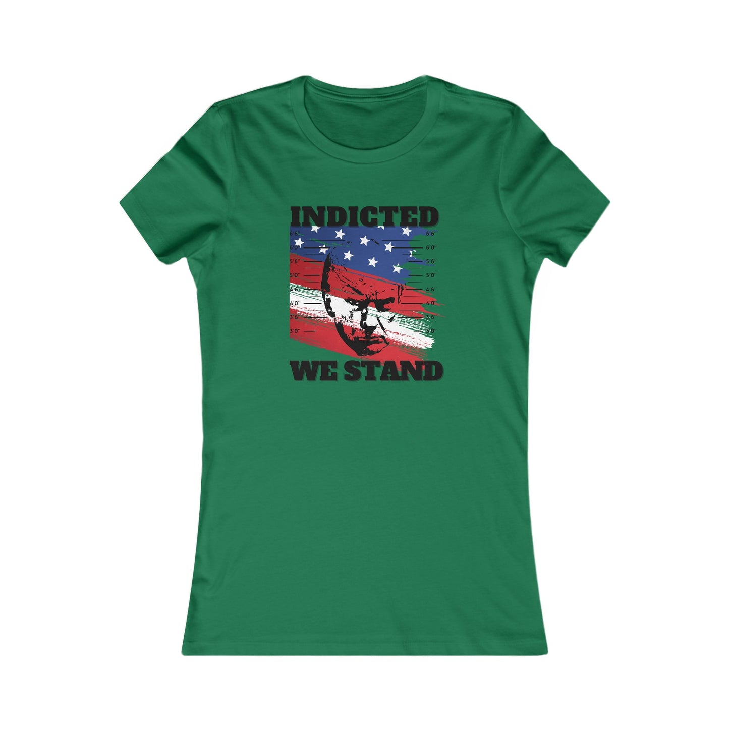 Trump Mugshot, Indicted We Stand Women's Favorite Tee