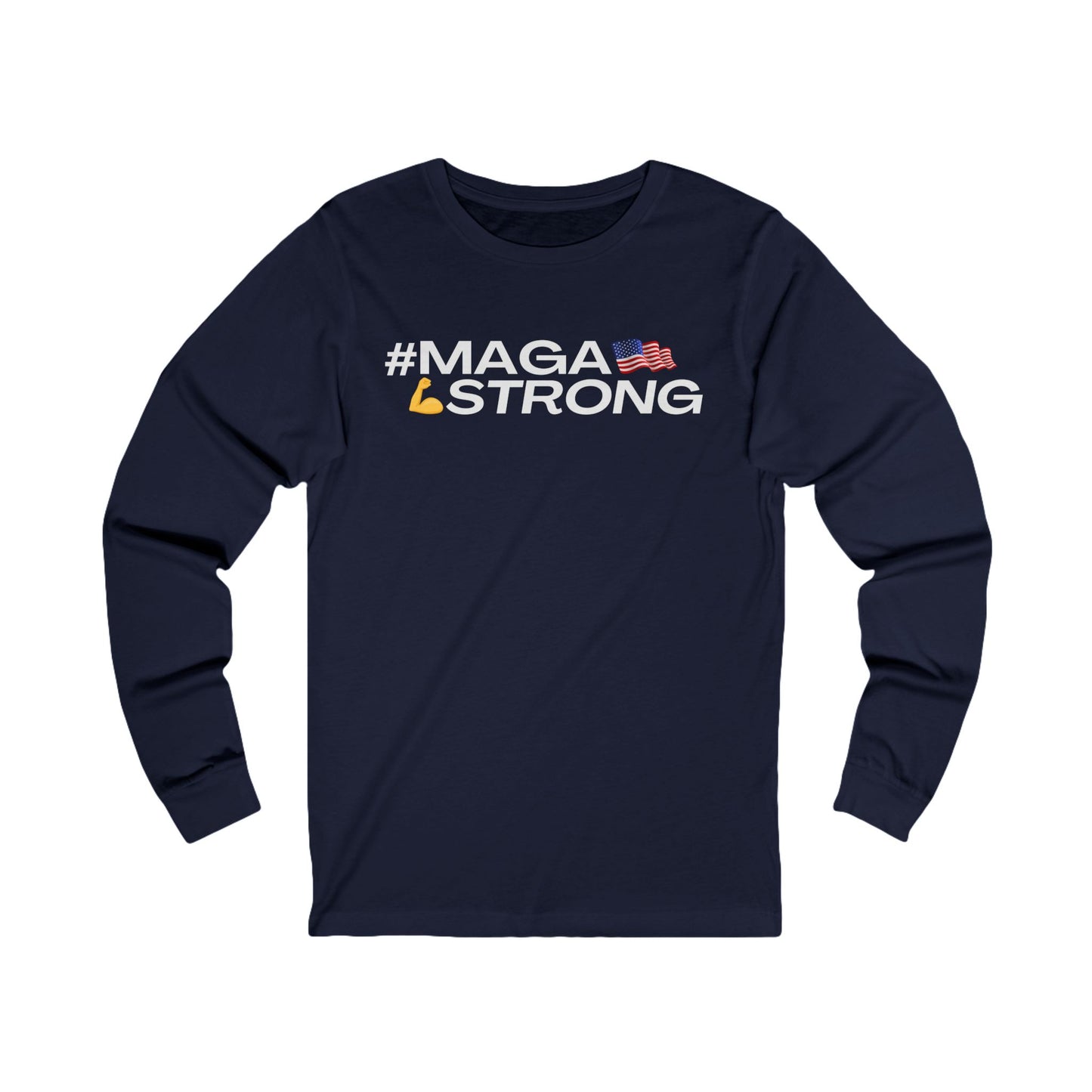 MAGA STRONG Unisex Jersey Long Sleeve Tee