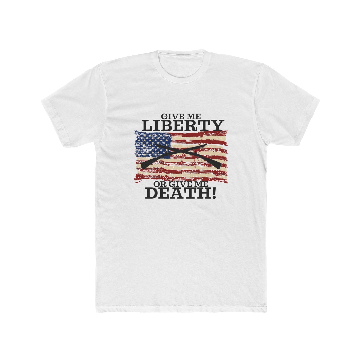 Give Me Liberty or Give Me Death Cotton Crew Tee