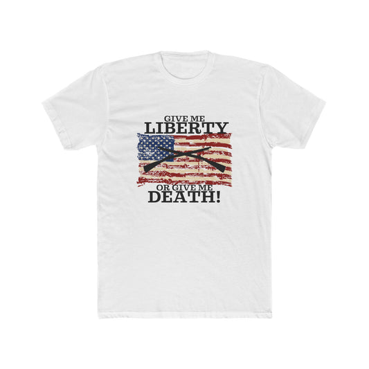 Give Me Liberty or Give Me Death Cotton Crew Tee