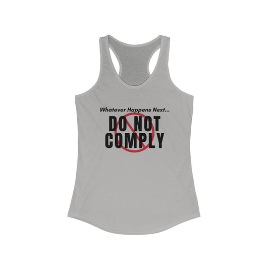 Do Not Comply Women's Ideal Racerback Tank