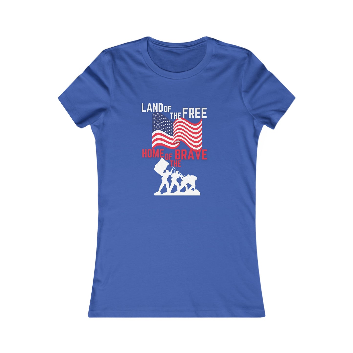 Land of the Free, Home of the Brave Women's Favorite Tee