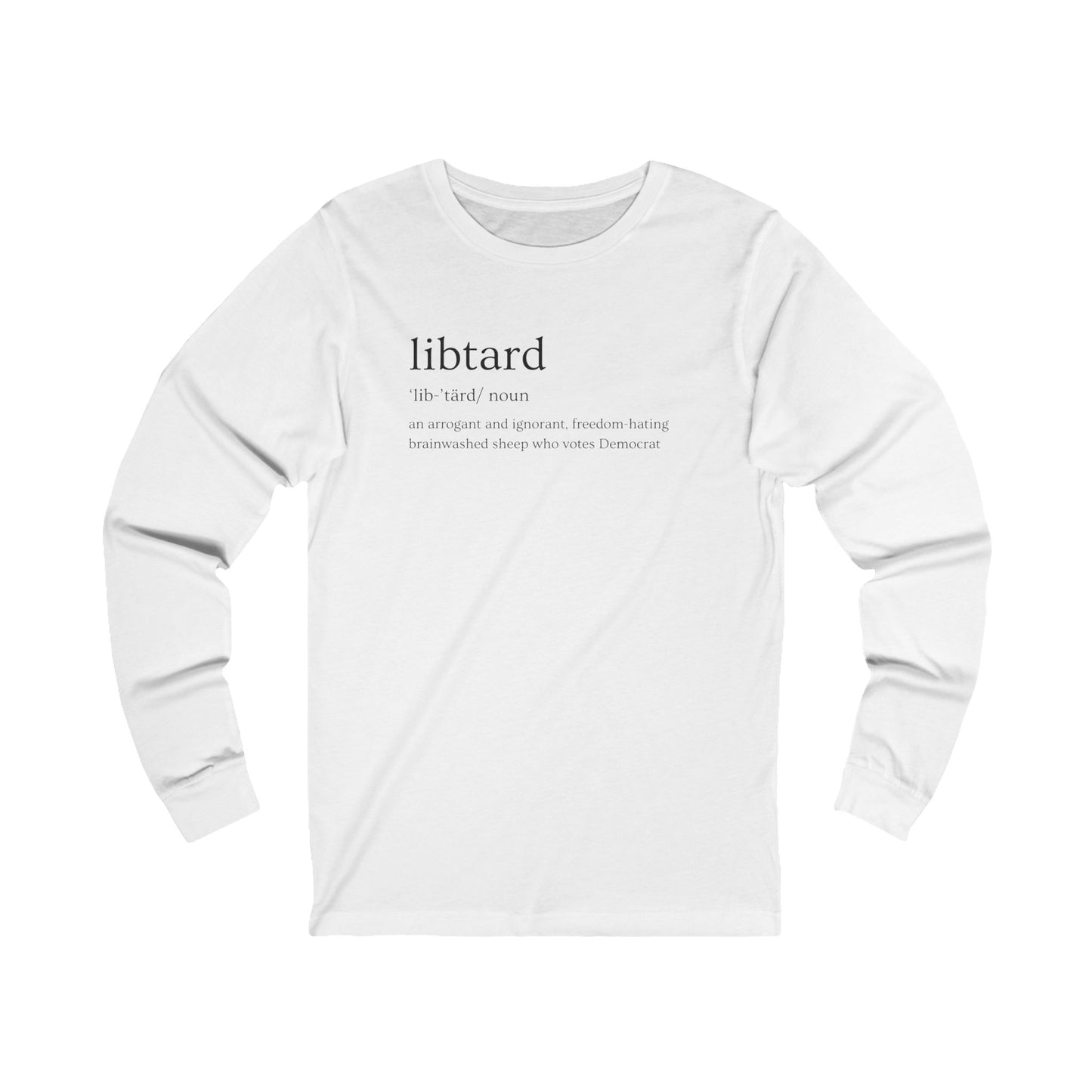 Libtard Definition Unisex Jersey Long Sleeve Tee