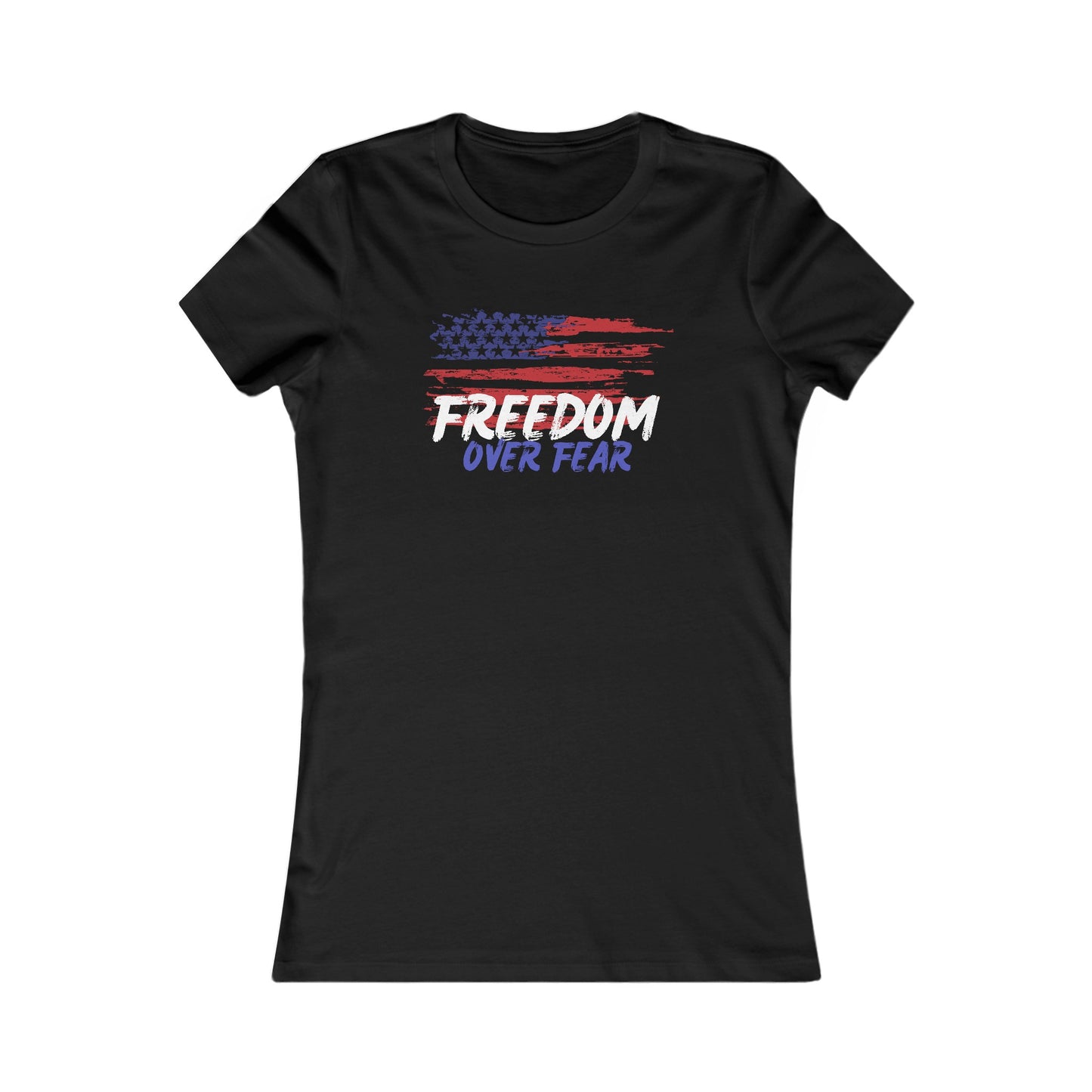 Freedom Over Fear Women's Favorite Tee