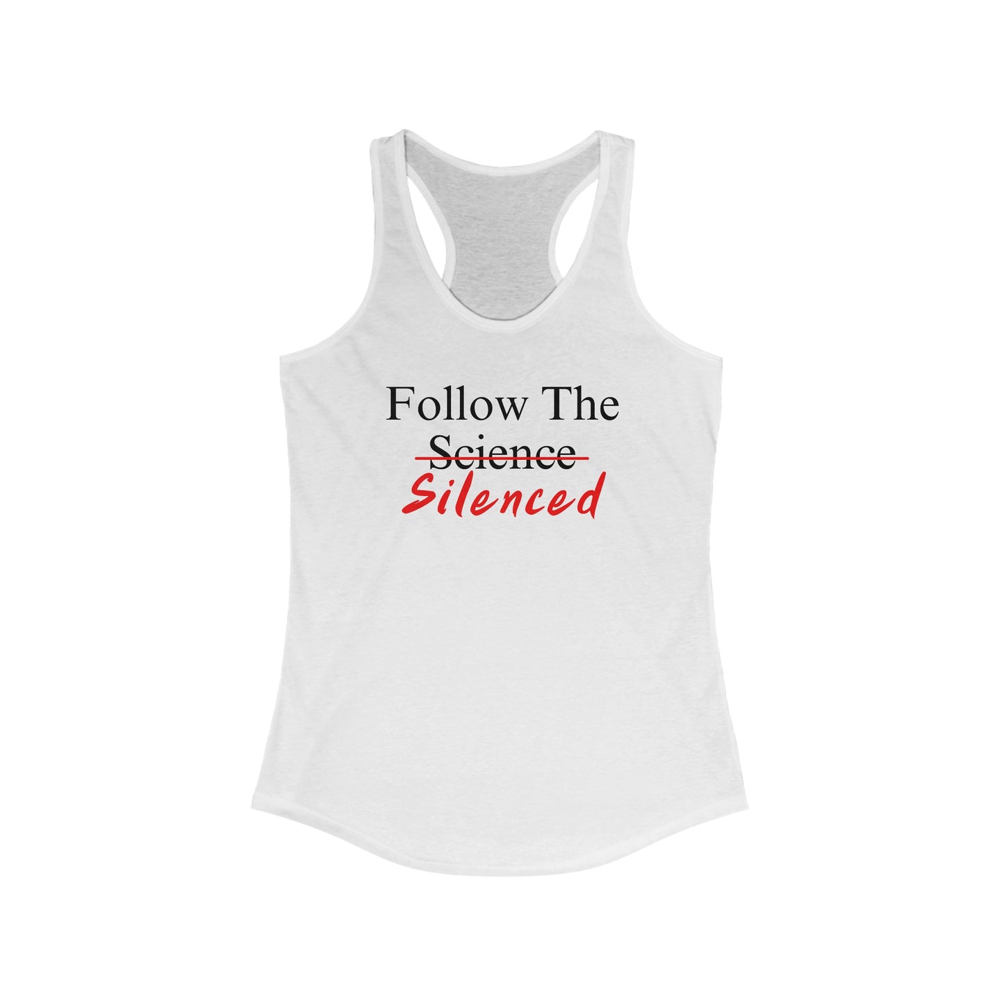 Follow The Silenced Women's Ideal Racerback Tank