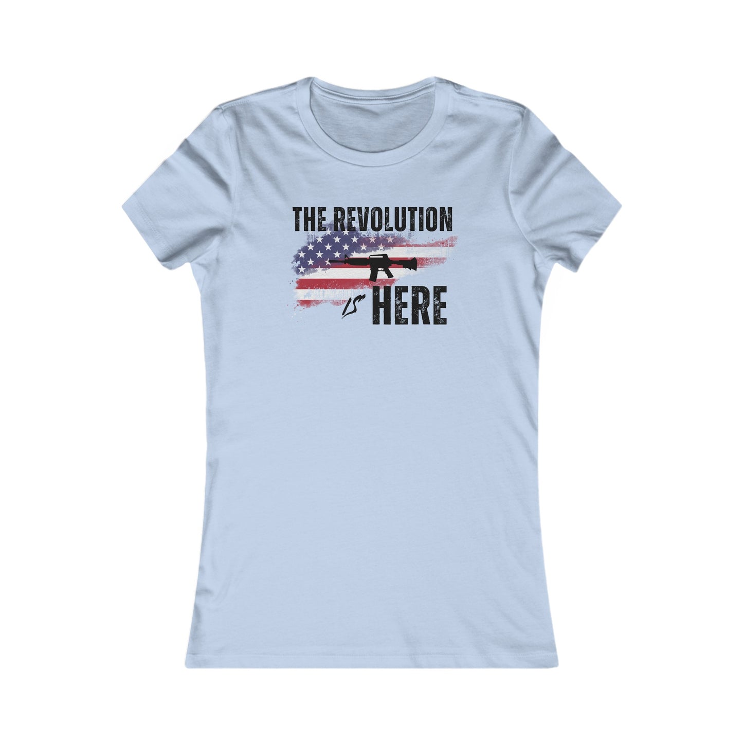 The Revolution is Here Women's Favorite Tee