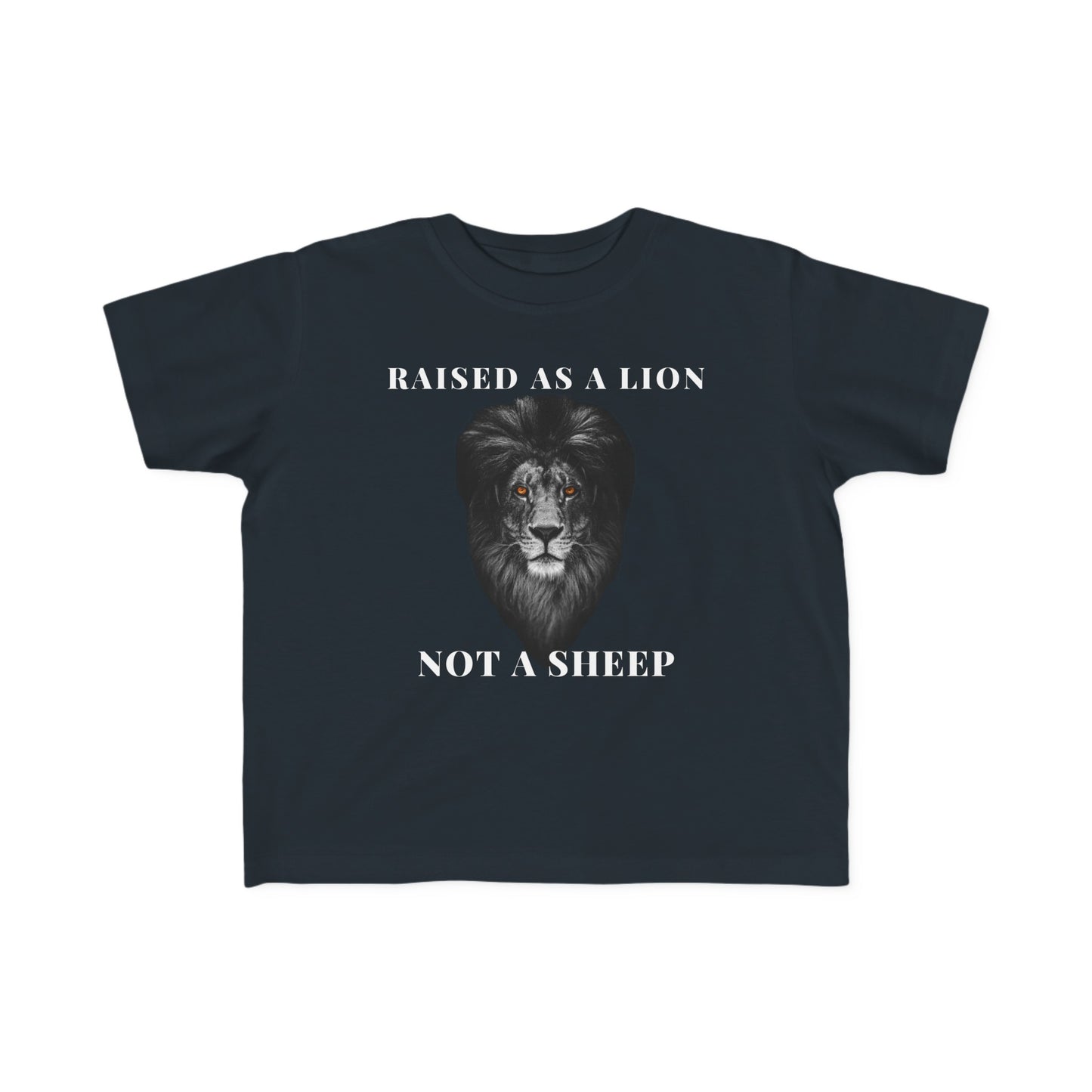 Raised As A Lion, Not A Sheep Toddler's Fine Jersey Tee