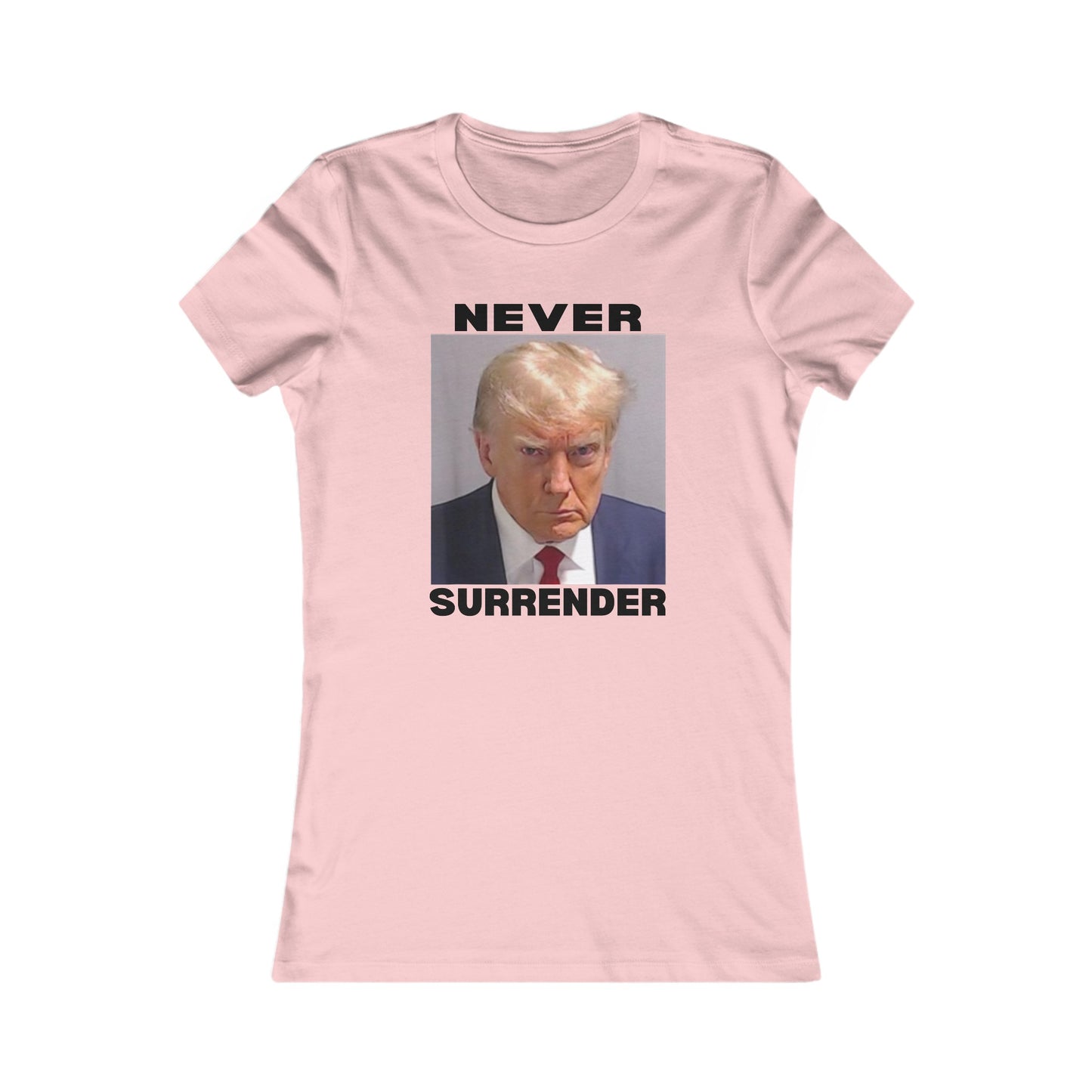 Trump Never Surrender Women's Favorite Tee