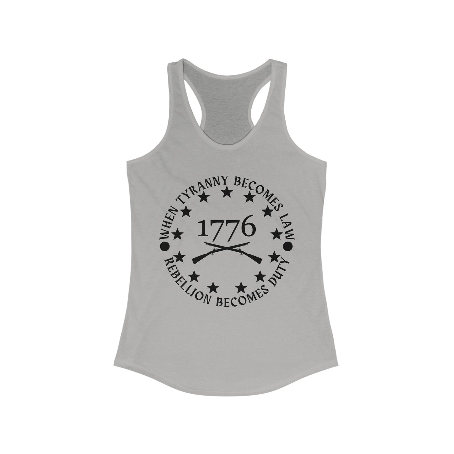 When Tyranny Becomes Law, Rebellion Becomes Duty Women's Ideal Racerback Tank